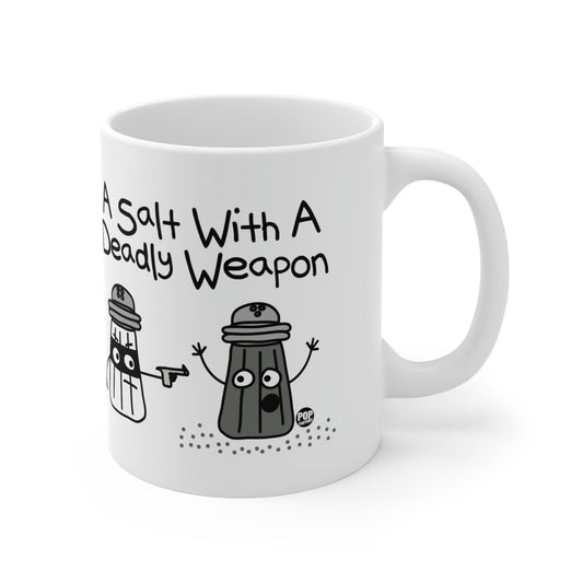 White mug with black salt and pepper shaker image with text A Salt with a Deadly Weapon