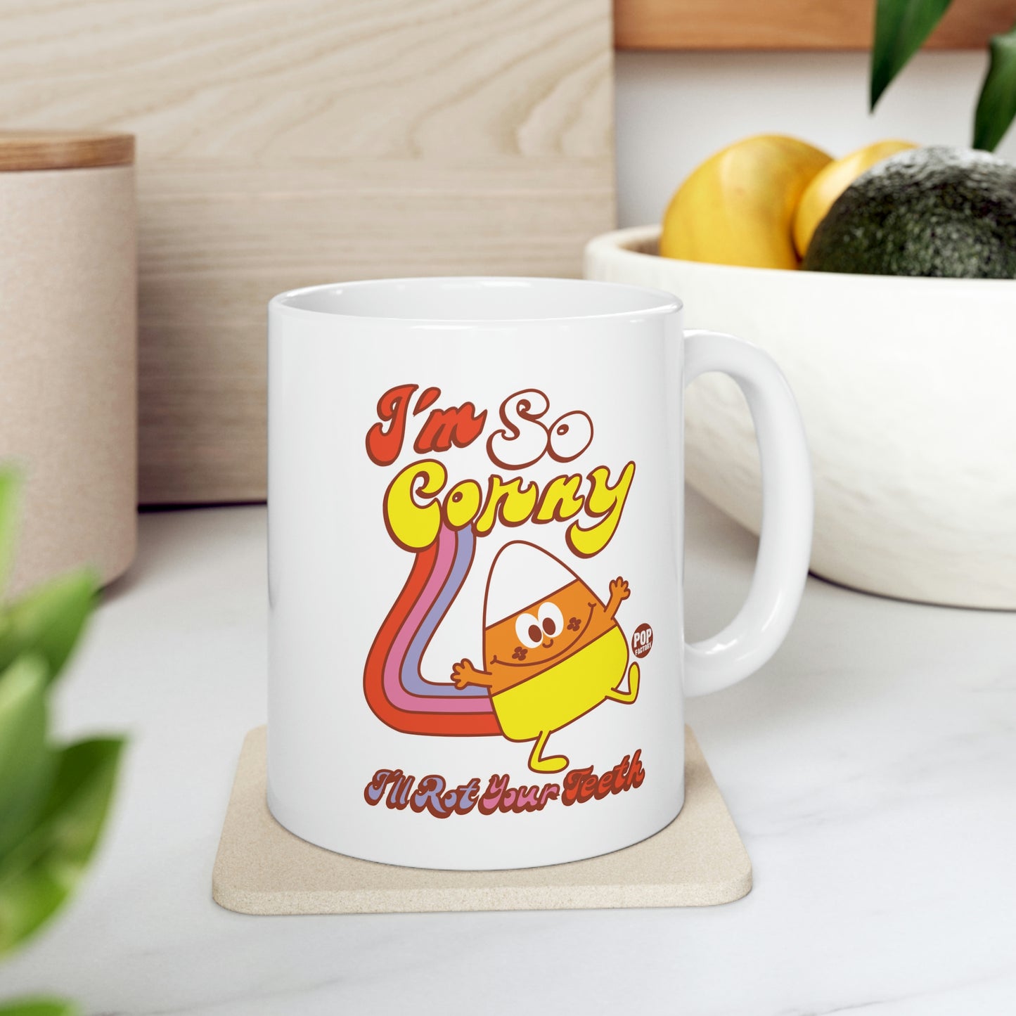 FUNSHINE-I'M SO CORNY, I'LL ROT YOUR TEETH COFFEE MUG