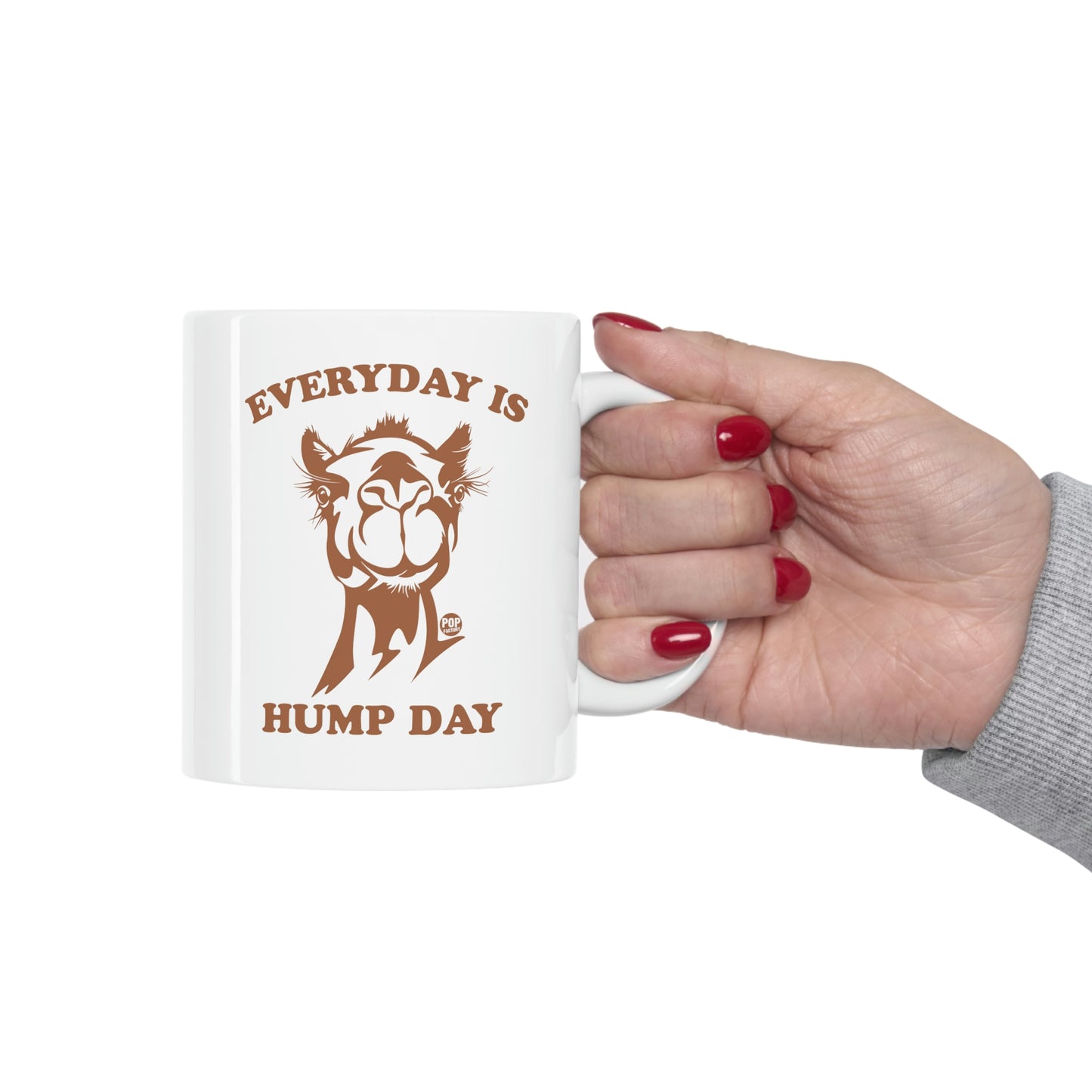 EVERYDAY IS HUMP DAY CAMEL COFFEE MUG