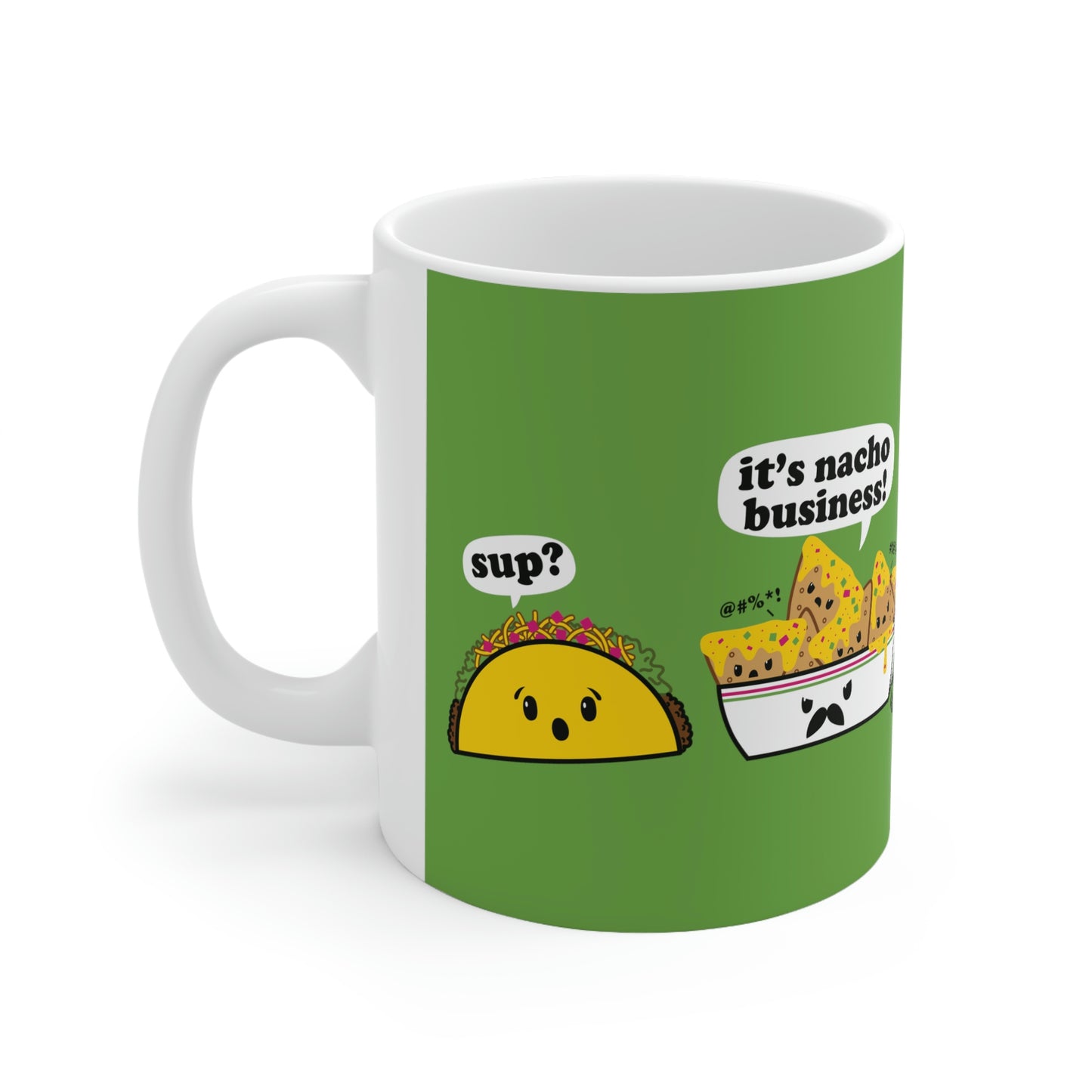 IT'S NACHO BUSINESS! COFFEE MUG