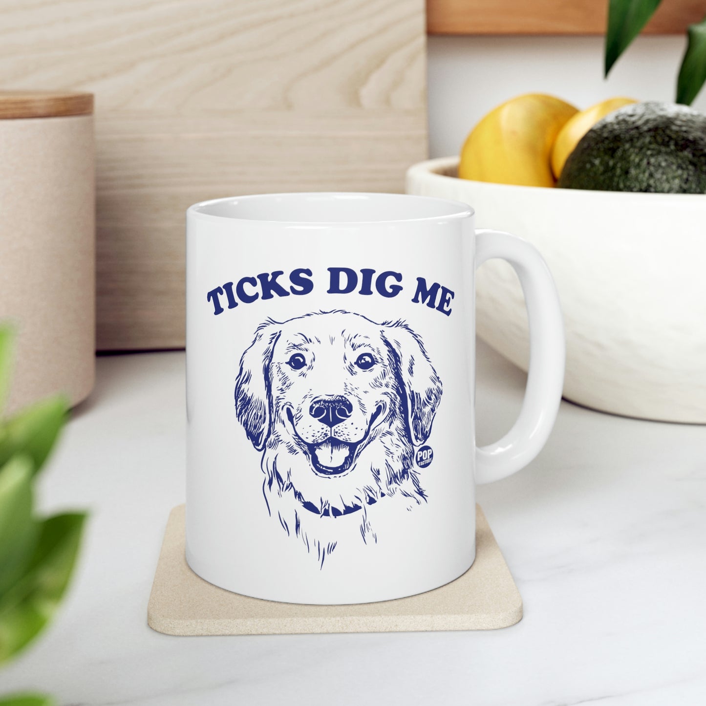 Ticks Dig Me Mug