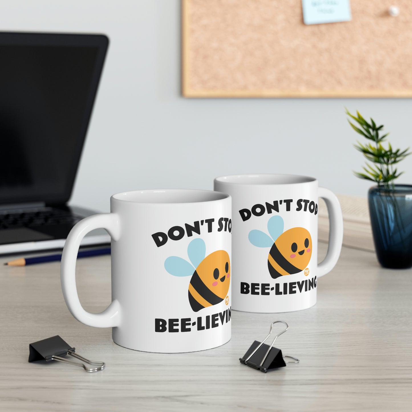 DON'T STOP BEE-LIEVING COFFEE MUG