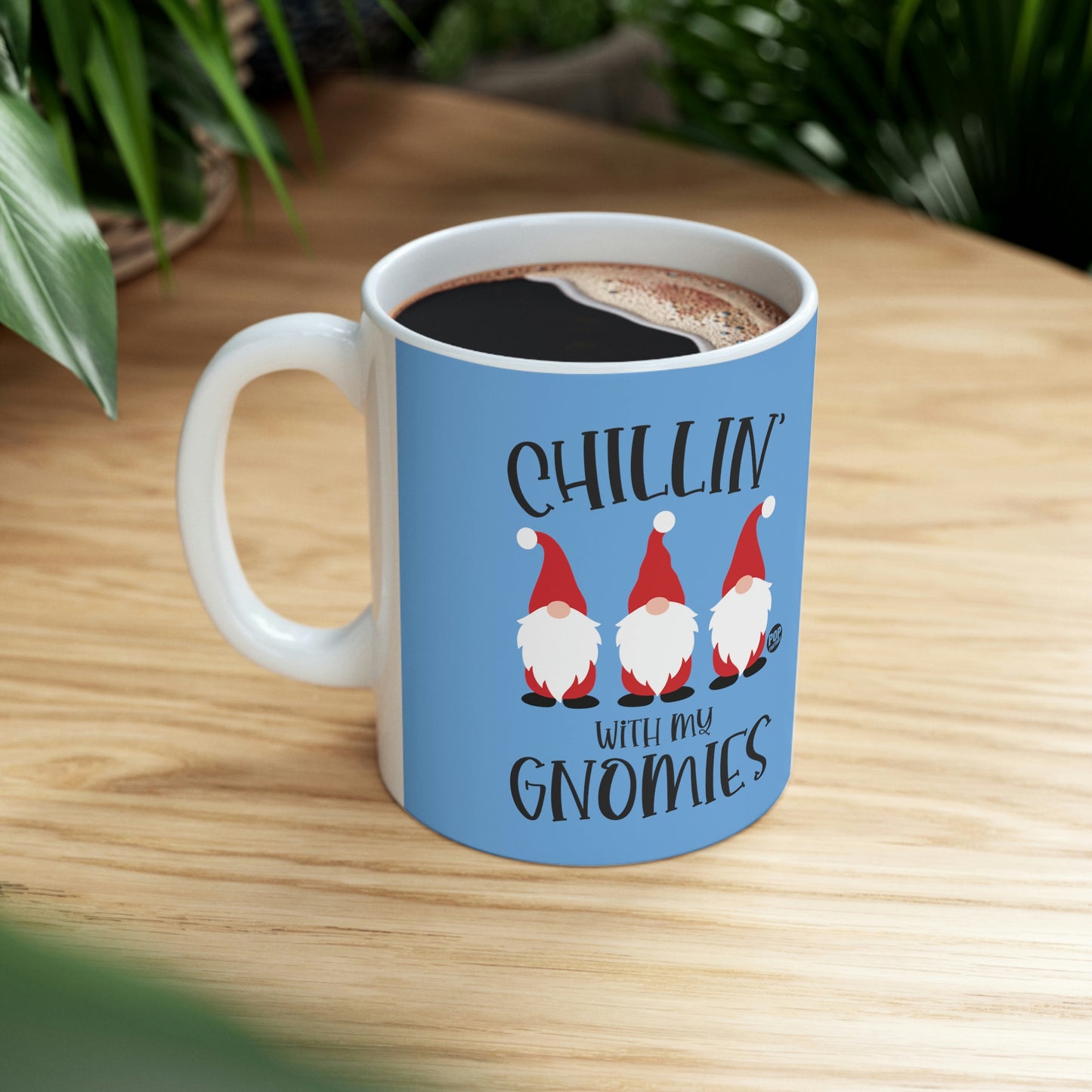 CHILLIN WITH MY GNOMIES XMAS COFFEE MUG