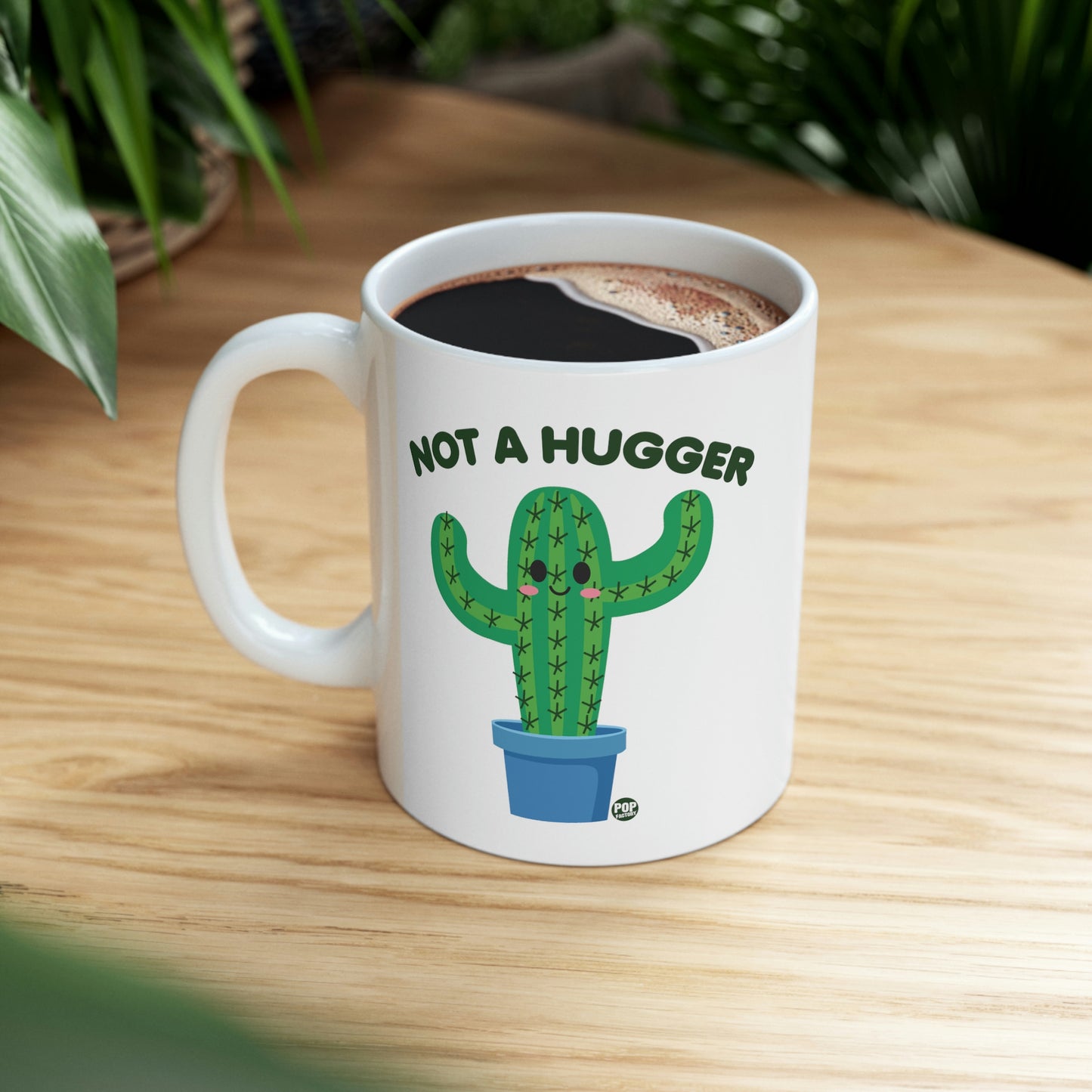 NOT A HUGGER CACTUS COFFEE MUG