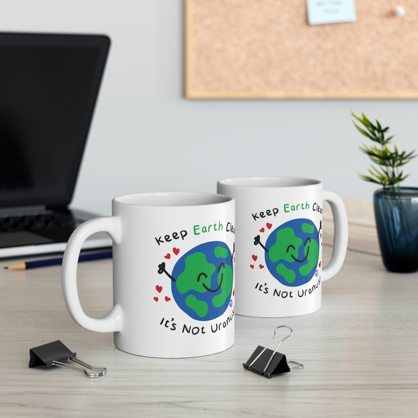 Keep Earth Clean It's not Uranus! Coffee Mug