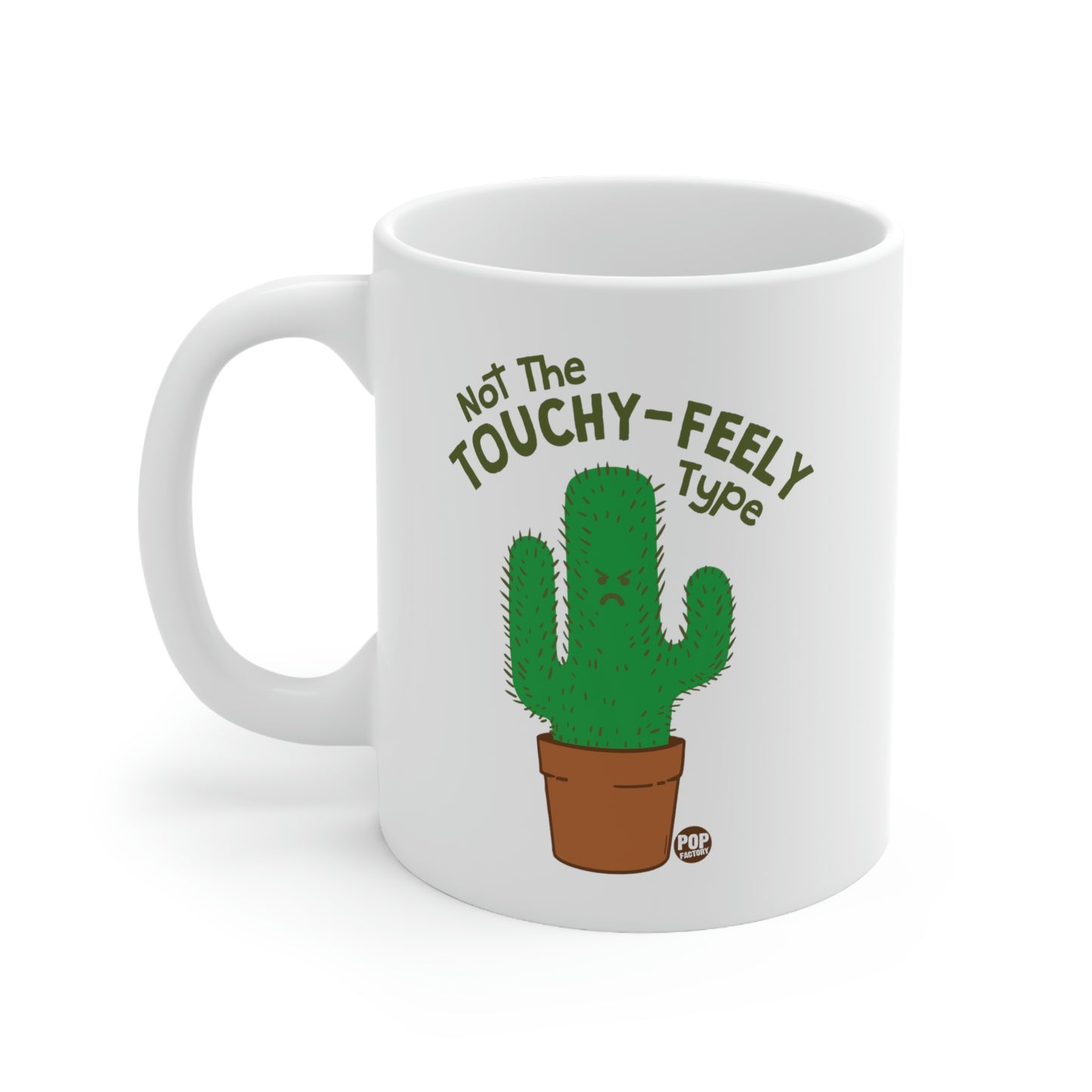NOT THE TOUCHY FEELY TYPE  CACTUS COFFEE MUG