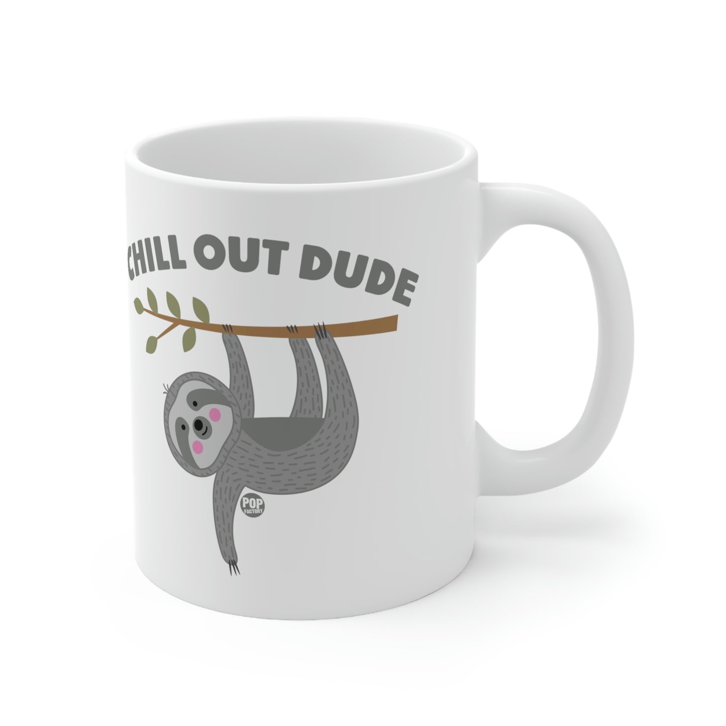 CHILL OUT DUDE SLOTH COFFEE MUG