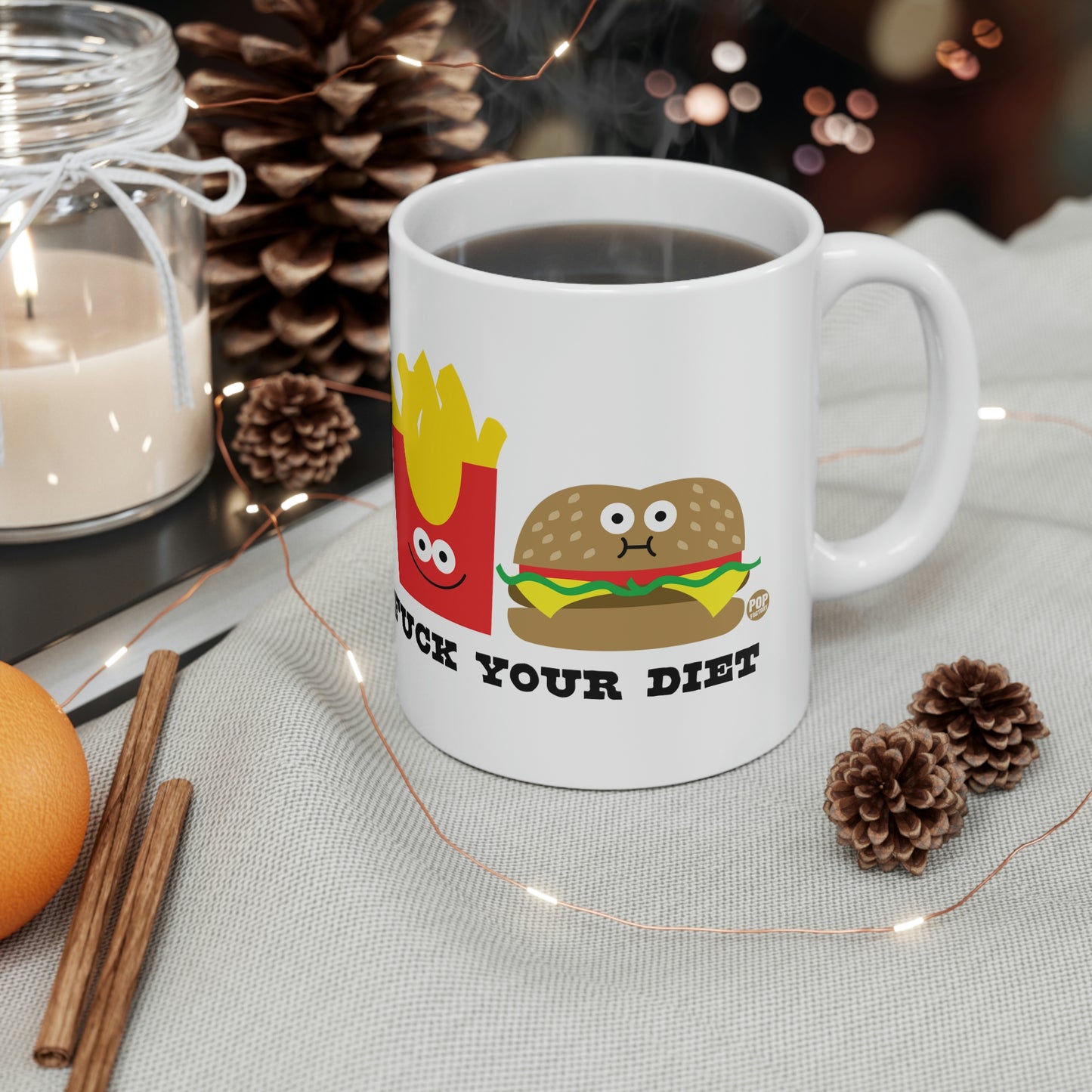 FUCK YOUR DIET COFFEE MUG