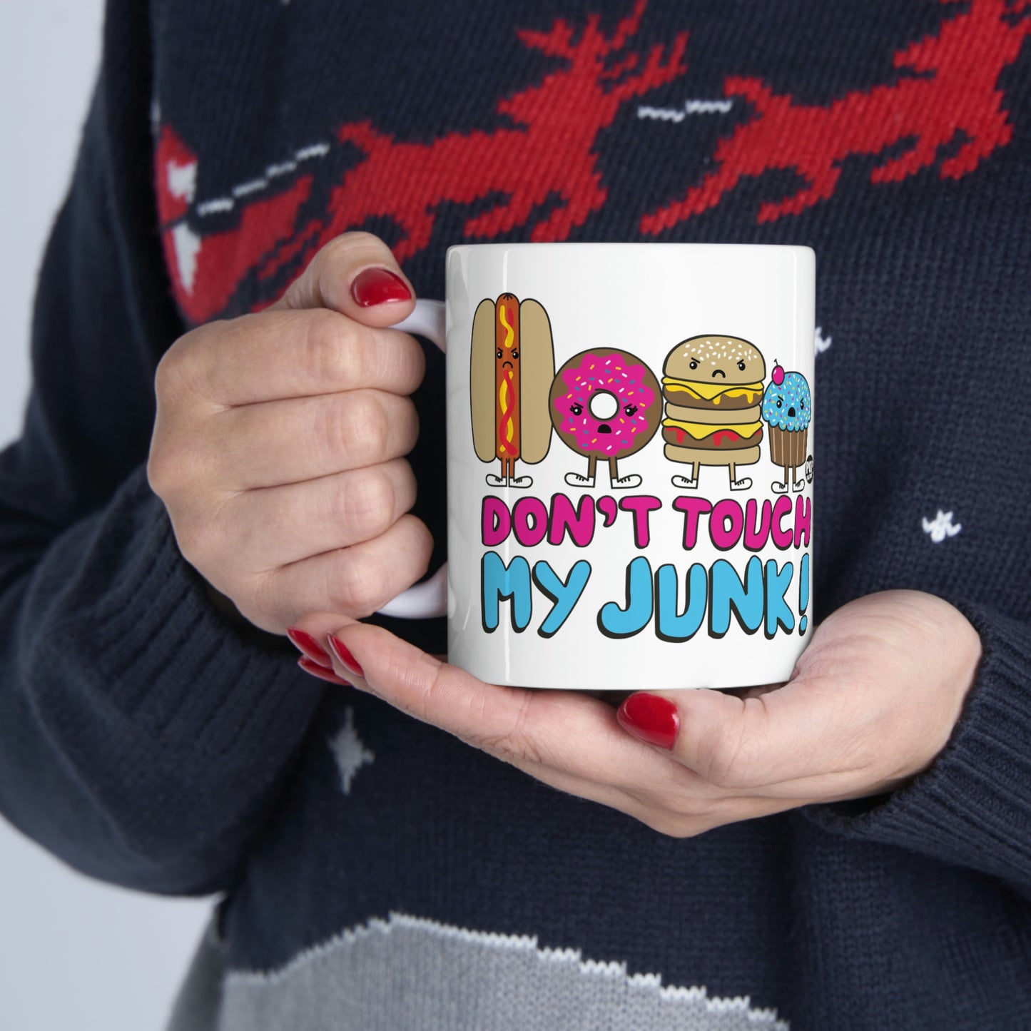 DON'T TOUCH MY JUNK COFFEE MUG