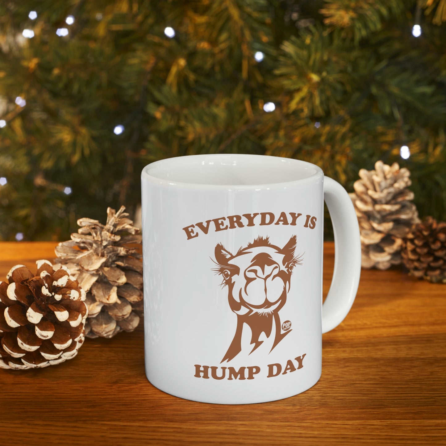 EVERYDAY IS HUMP DAY CAMEL COFFEE MUG