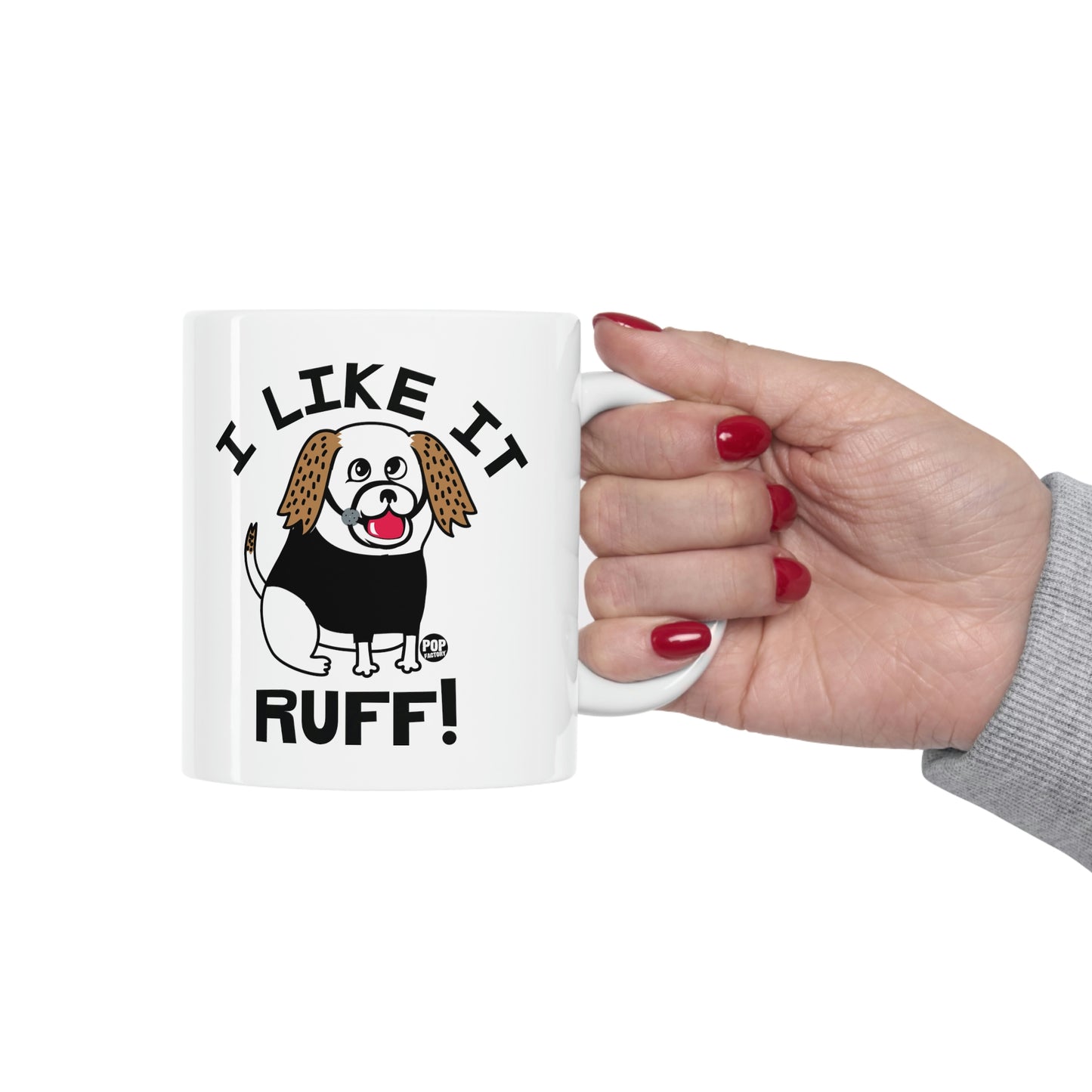 I LIKE IT RUFF! COFFEE MUG