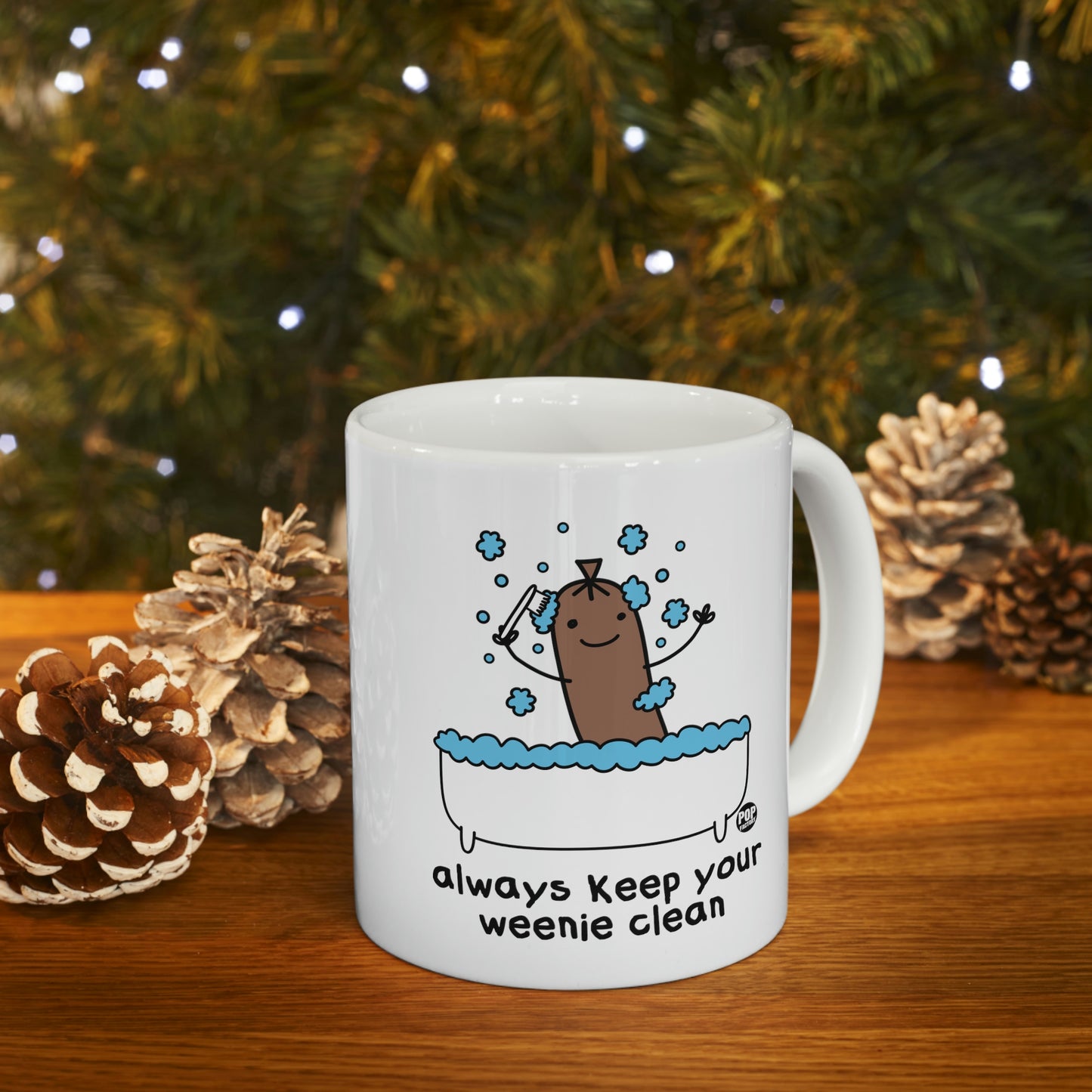 ALWAYS KEEP YOUR WEENIE CLEAN COFFEE MUG