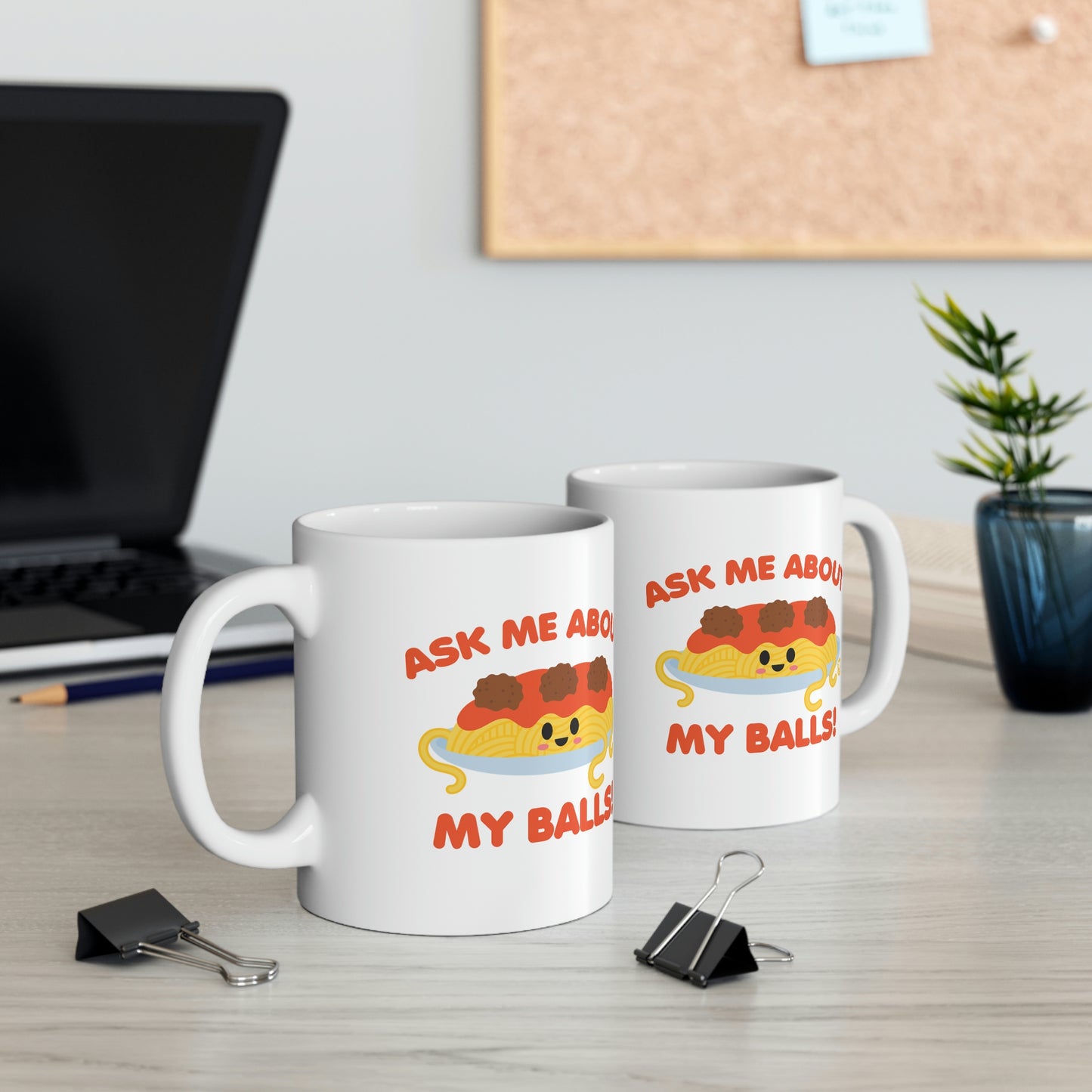 ASK ME ABOUT MY BALLS COFFEE MUG