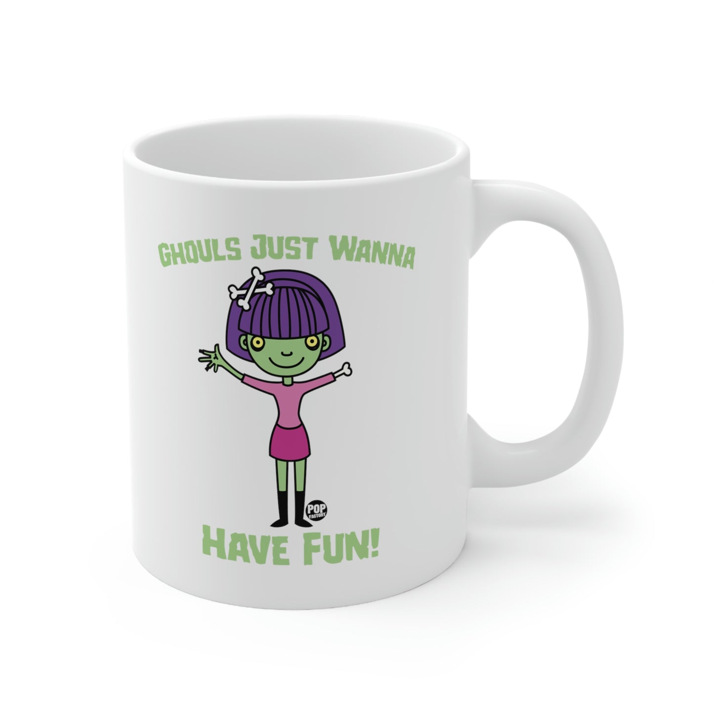 GHOULS JUST WANNA HAVE FUN COFFEE MUG