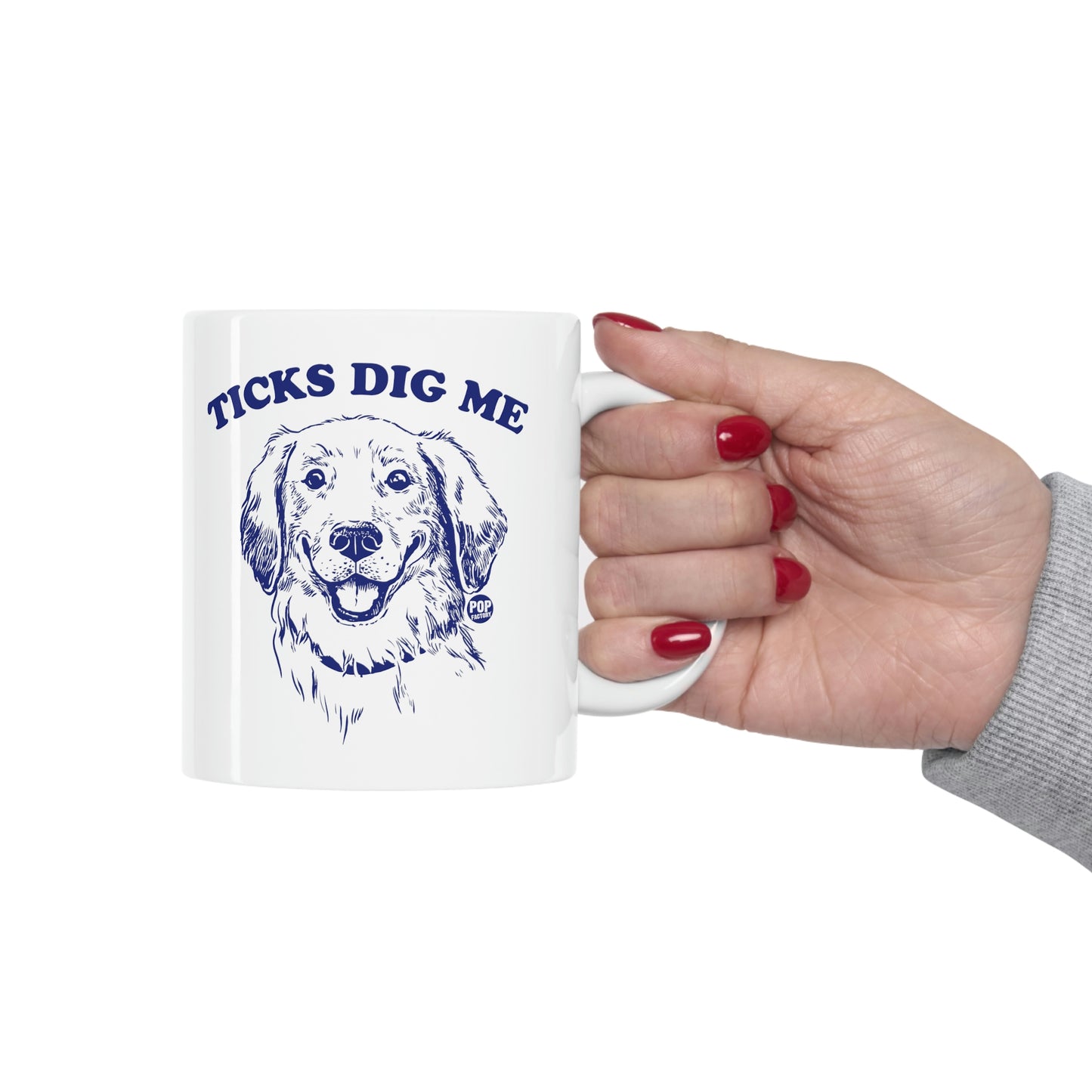 Ticks Dig Me Mug