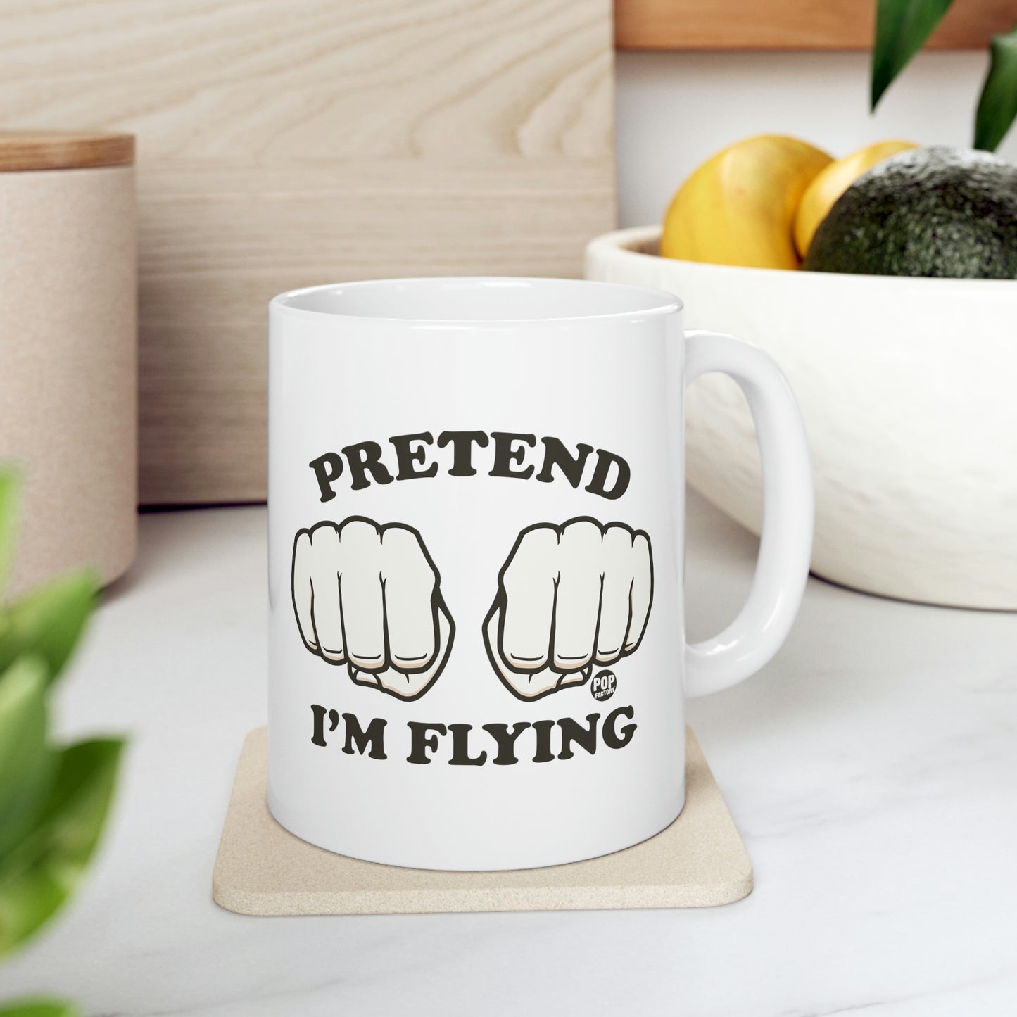 PRETEND I'M FLYING FISTS COFFEE MUG