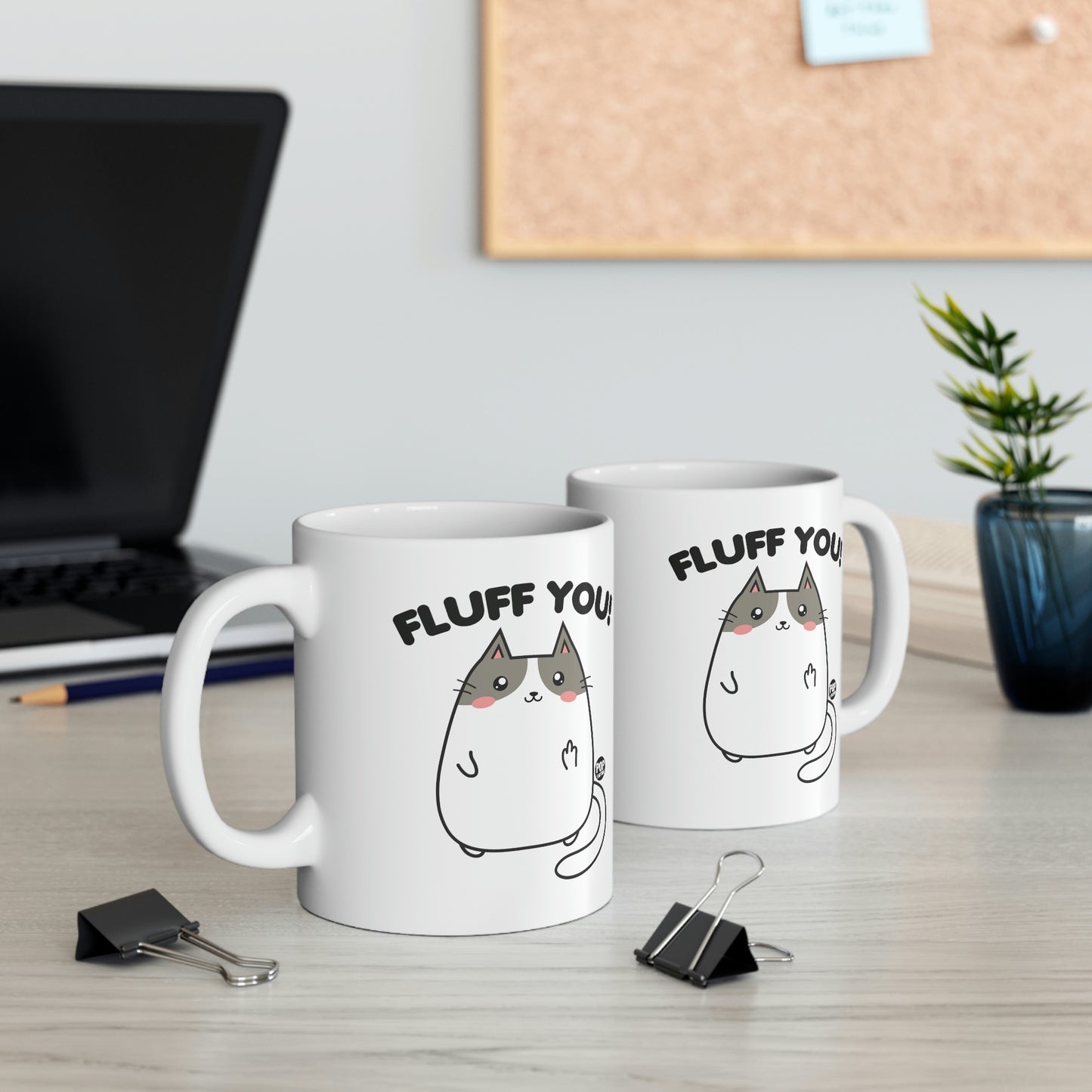 FLUFF YOU! CAT COFFEE MUG