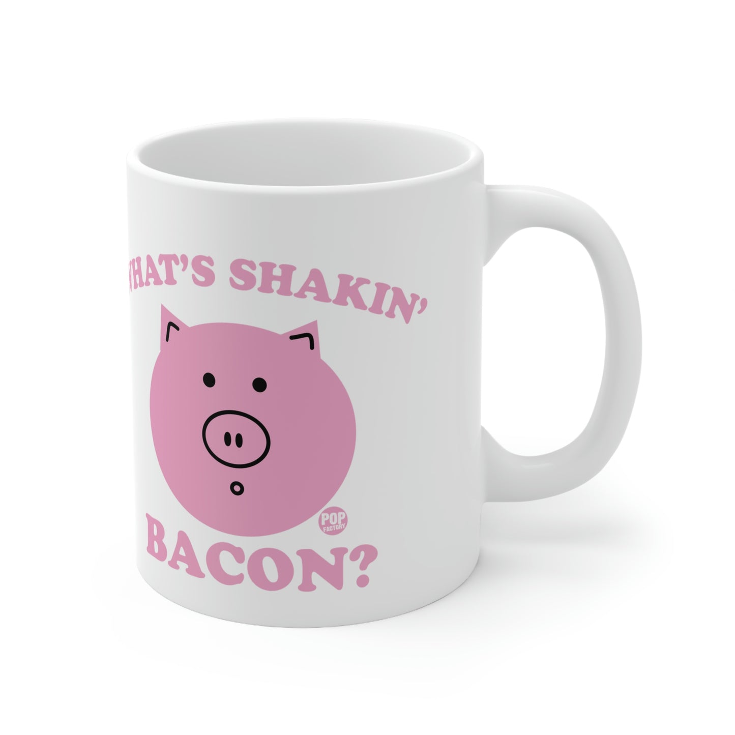 Whats Shakin Bacon Mug