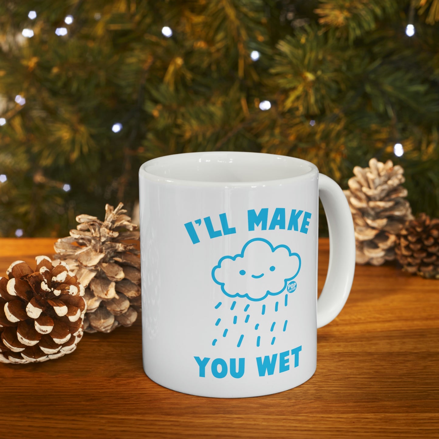 I'll Make You Wet-Cloud Mug