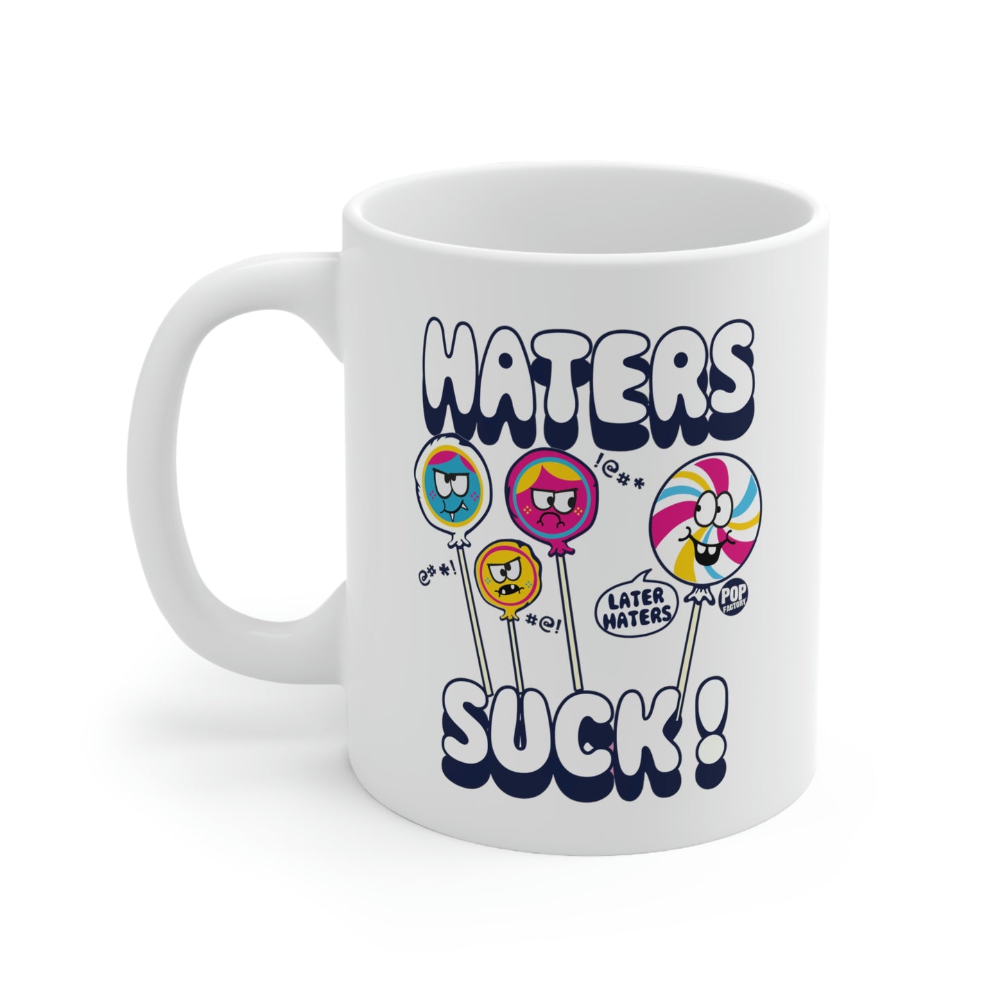 HATERS SUCK! COFFEE MUG