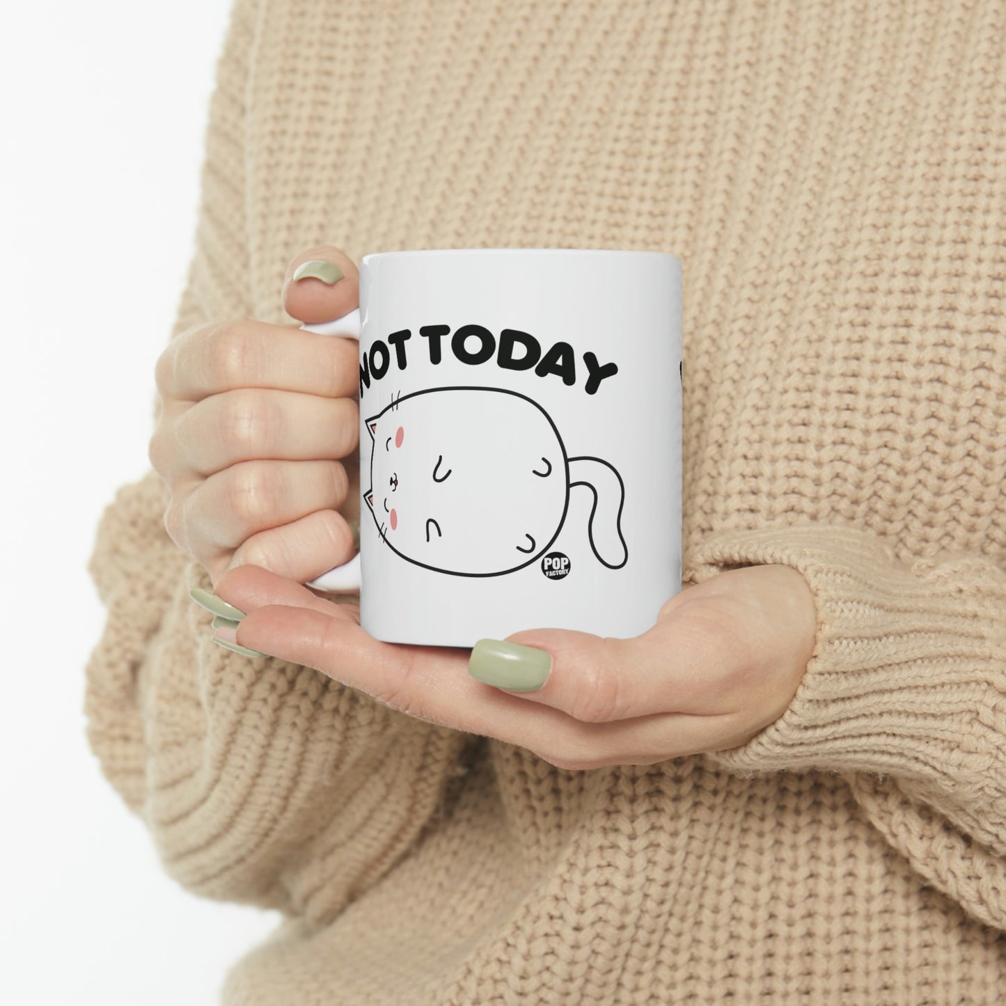 NOT TODAY CAT COFFEE MUG