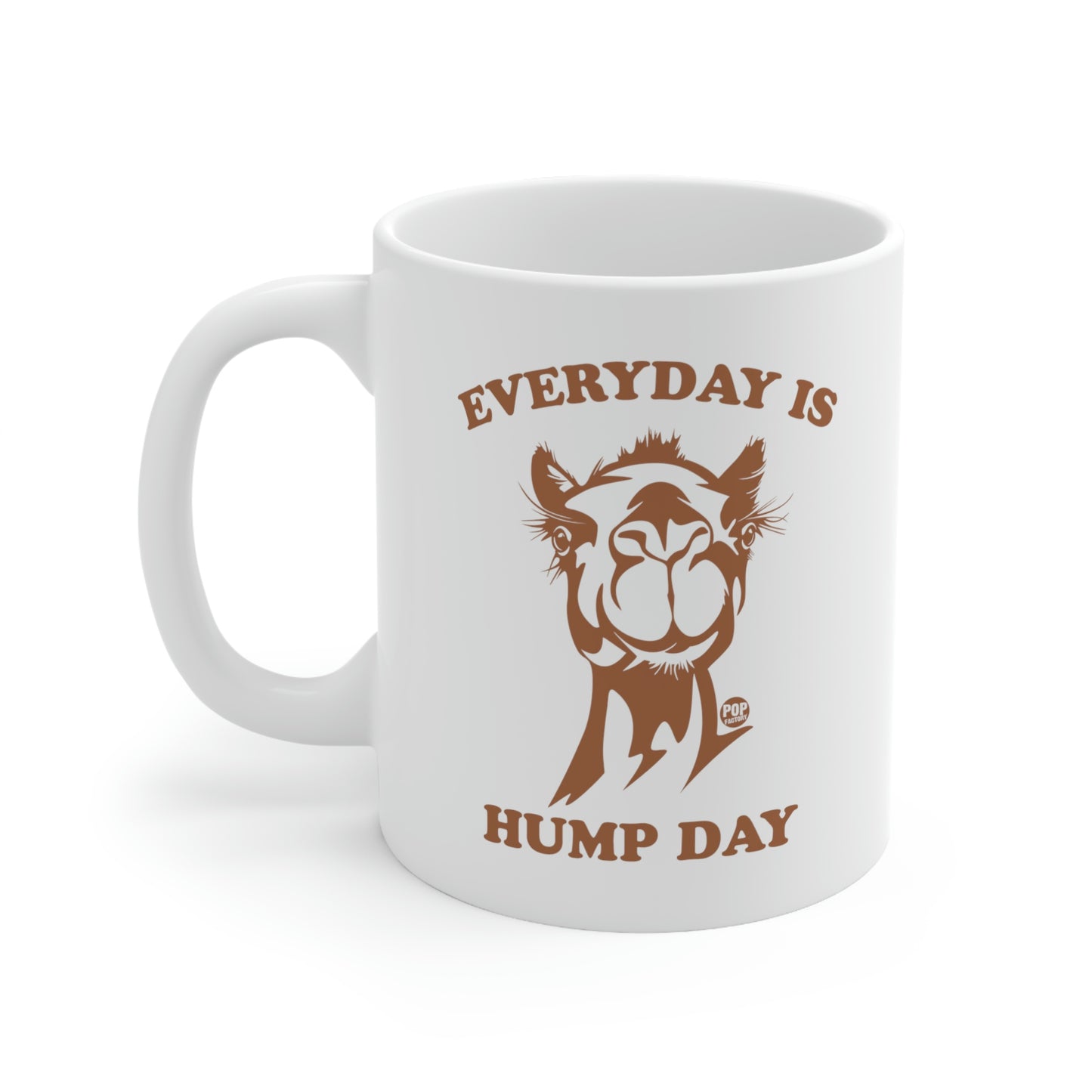 EVERYDAY IS HUMP DAY CAMEL COFFEE MUG