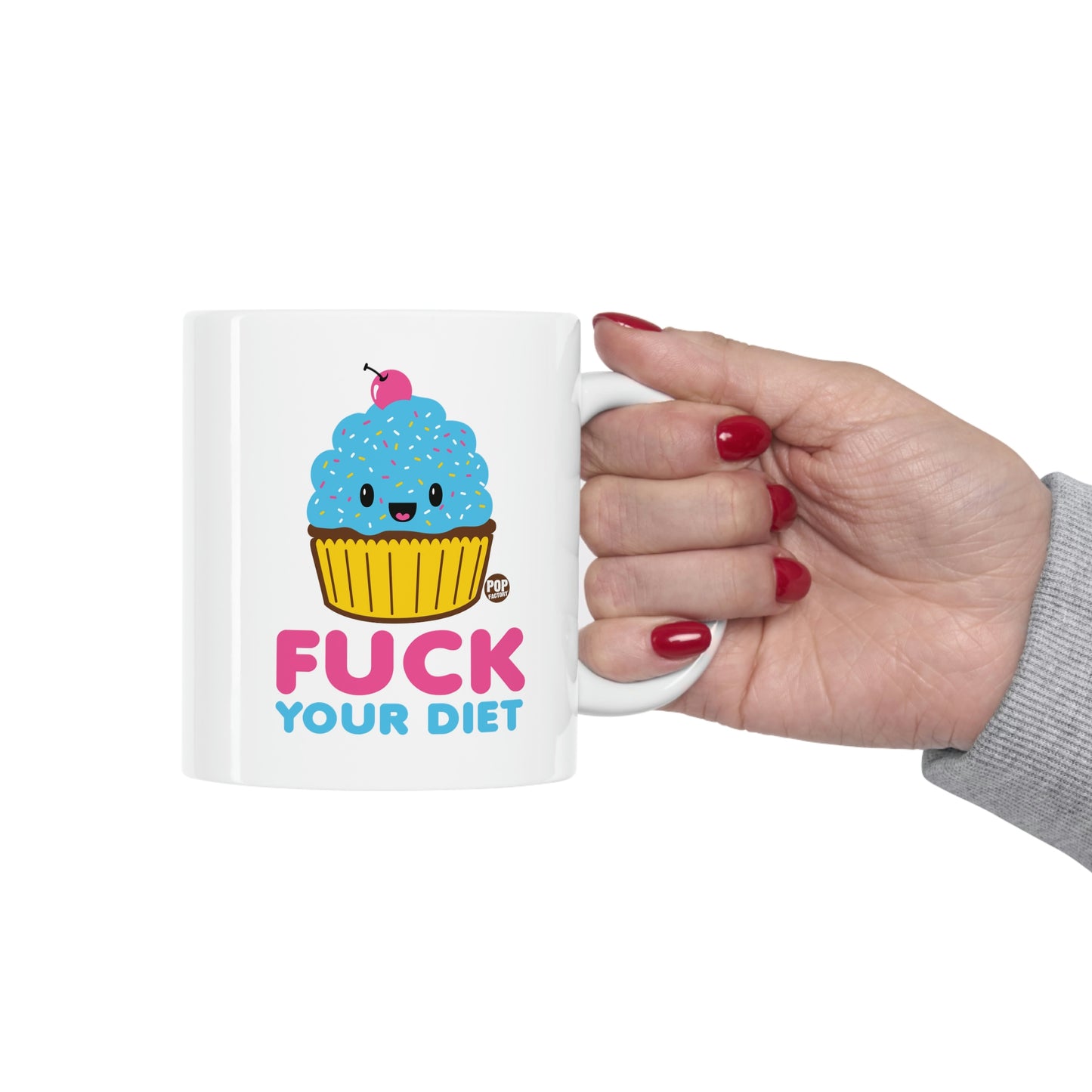 FUCK YOUR DIET CUPCAKE COFFEE MUG