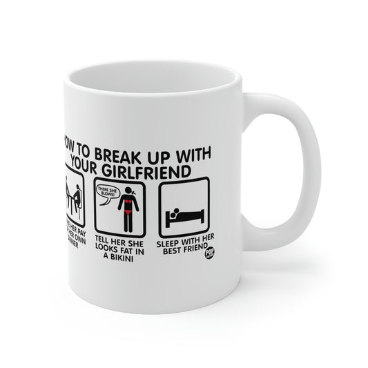 HOW TO BREAK UP WITH YOUR GIRLFIEND COFFEE MUG