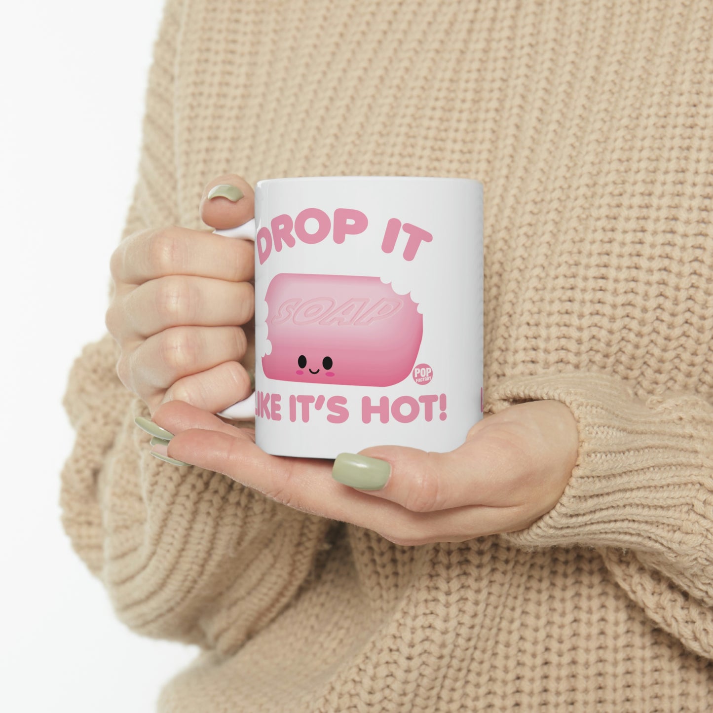 DROP IT LIKE IT'S HOT COFFEE MUG