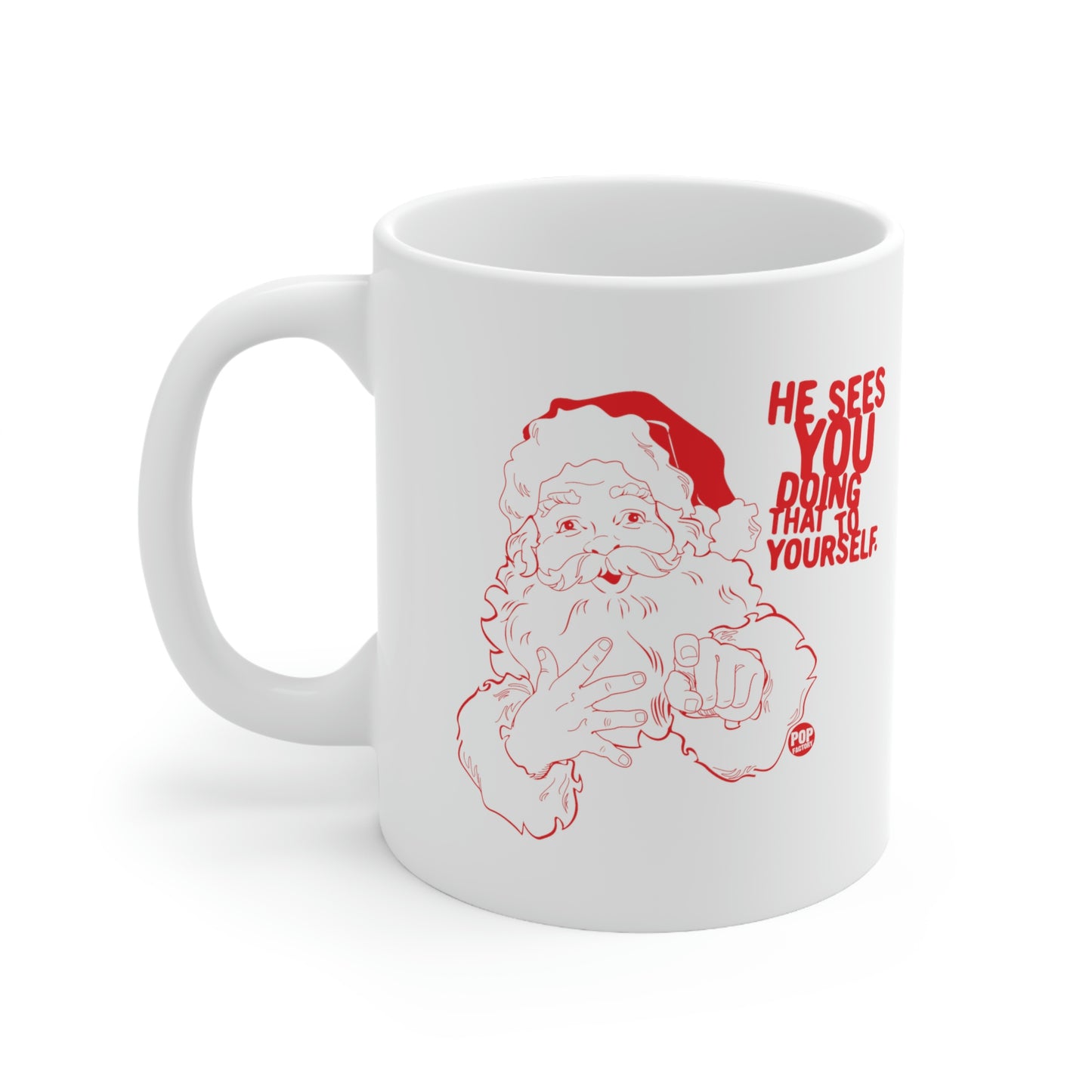 Santa Sees You Jerking Off Mug