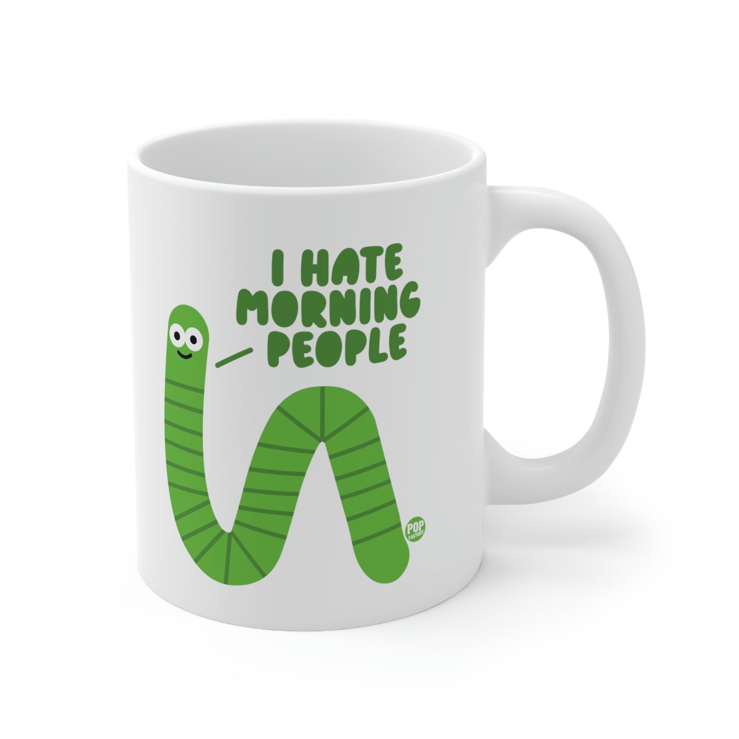 I HATE MORNING PEOPLE WORM COFFEE MUG