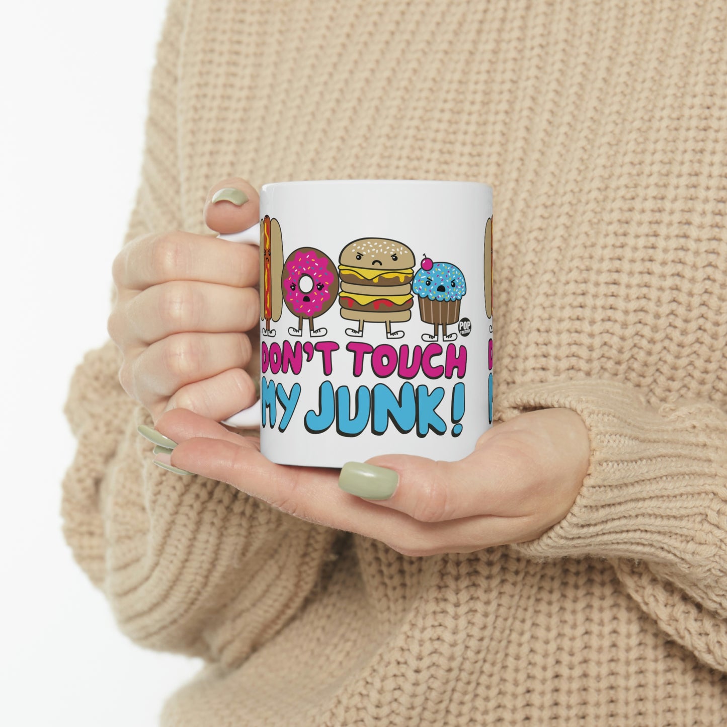 DON'T TOUCH MY JUNK COFFEE MUG