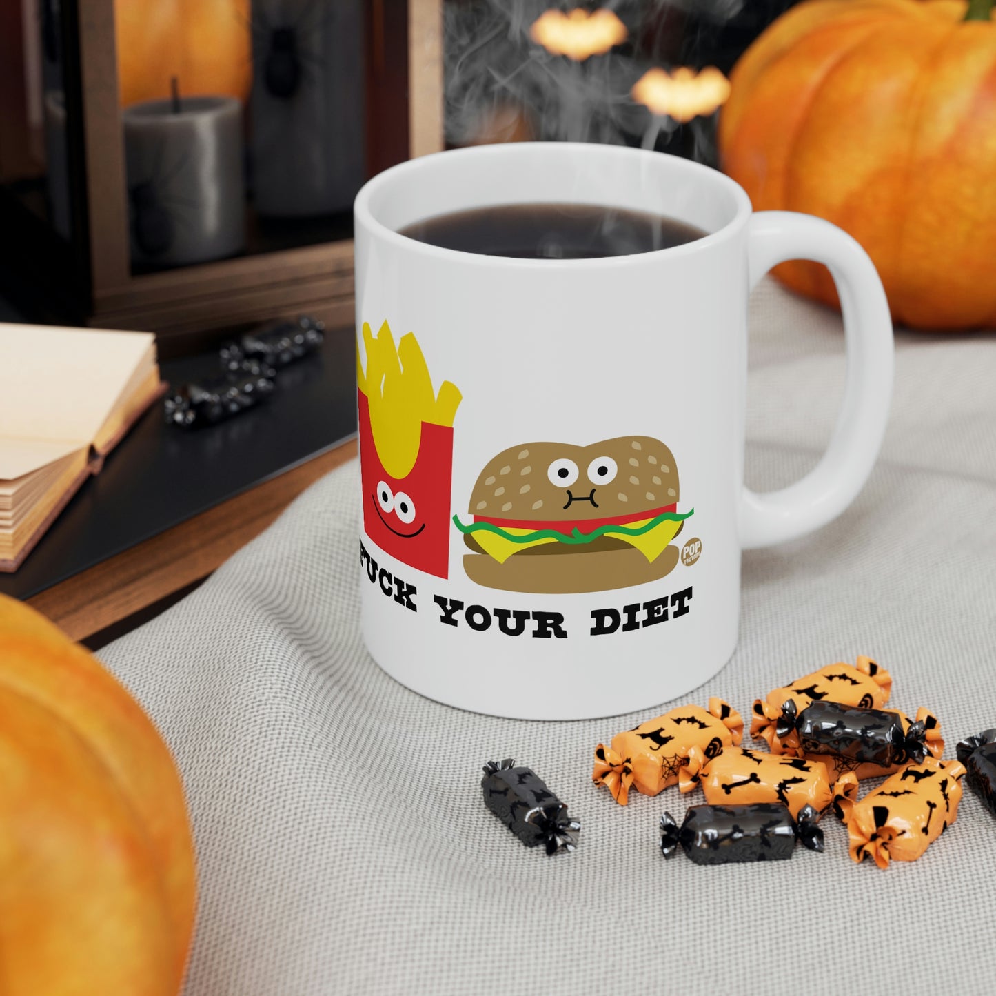 FUCK YOUR DIET COFFEE MUG