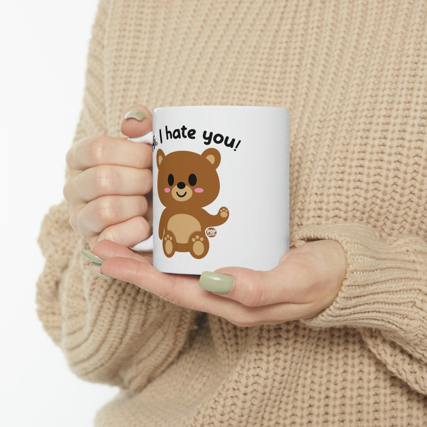 HI.  I HATE YOU BEAR COFFEE MUG