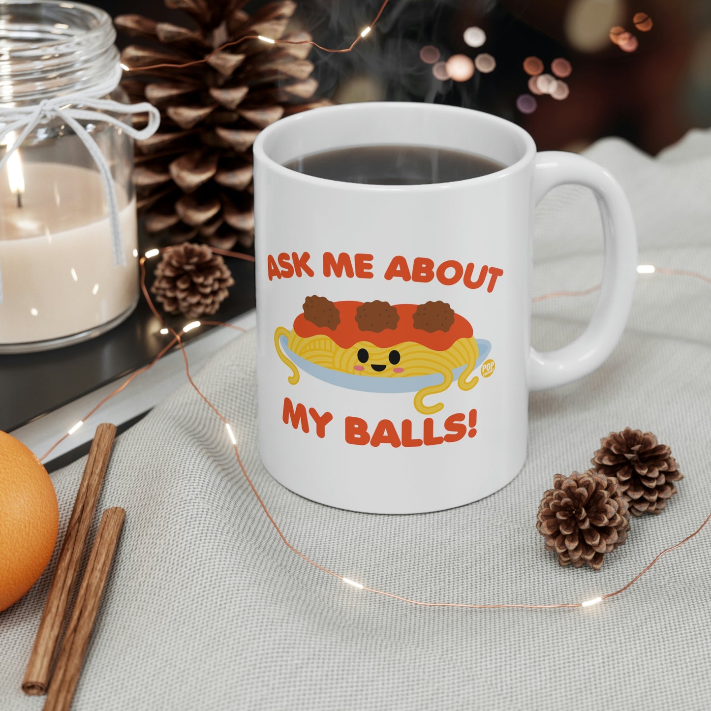 ASK ME ABOUT MY BALLS COFFEE MUG