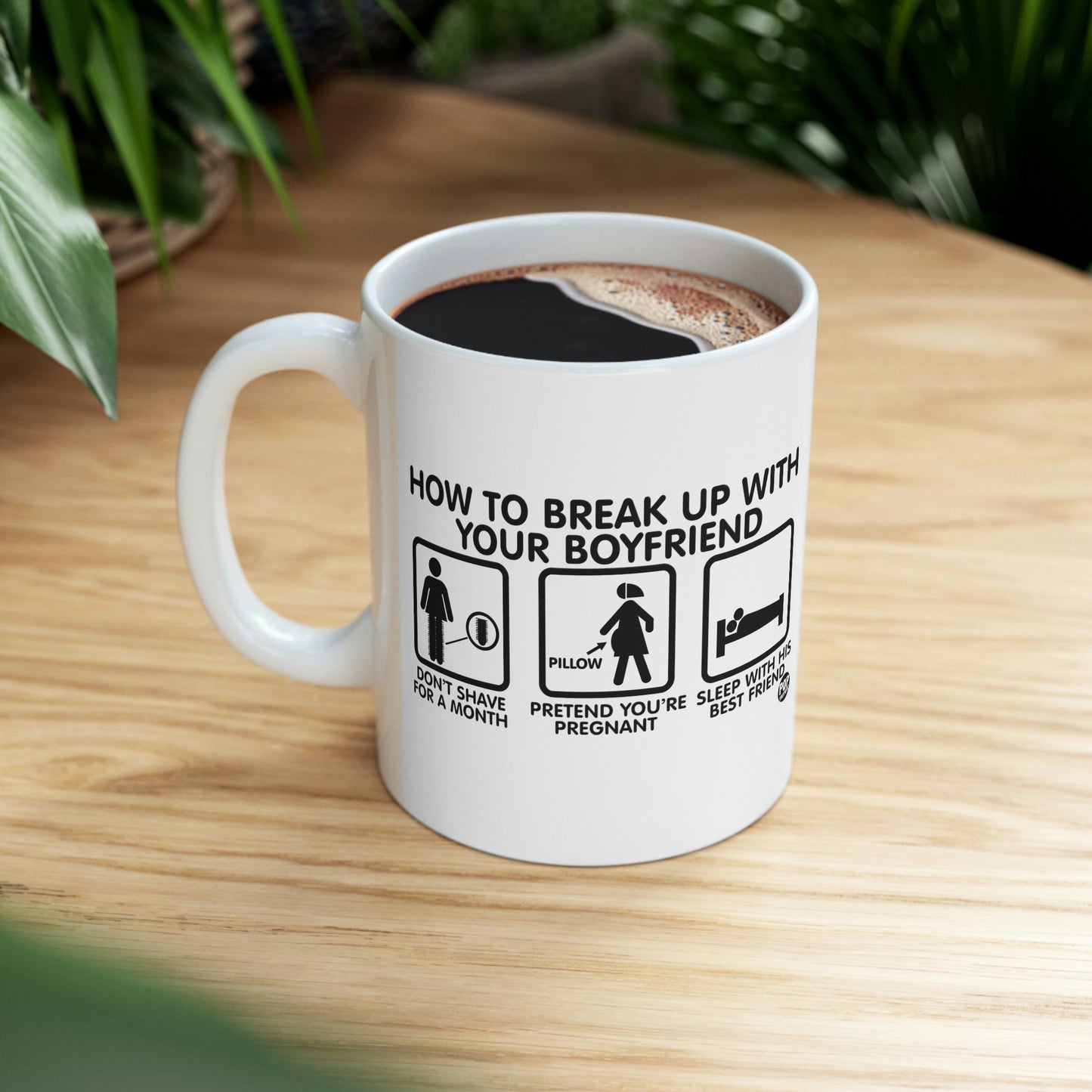 HOW TO BREAK UP WITH YOUR BOYFRIEND COFFEE MUG