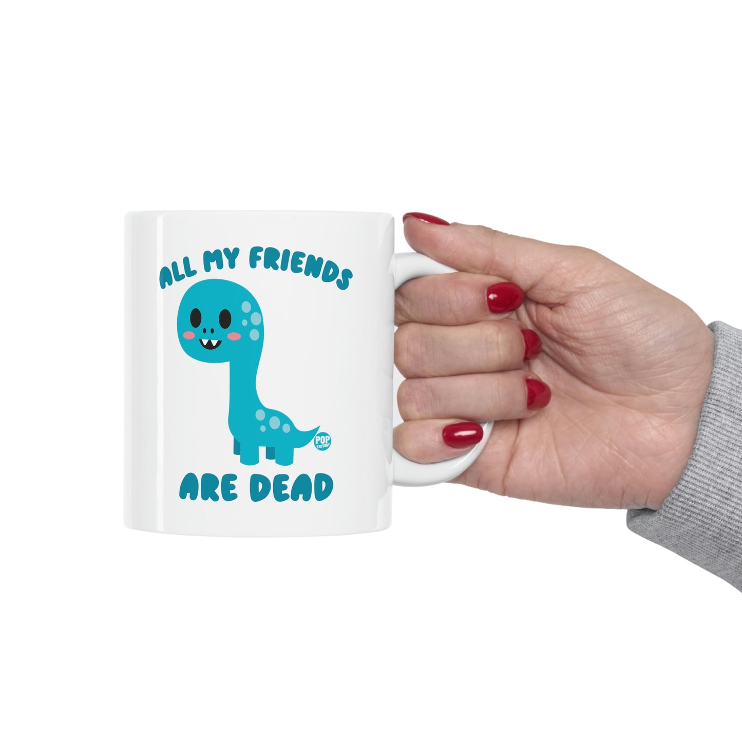 ALL MY FRIENDS ARE DEAD DINO COFFEE MUG