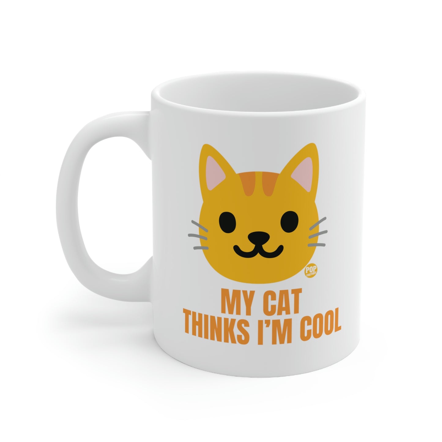 MY CAT THINKS I'M COOL COFFEE MUG