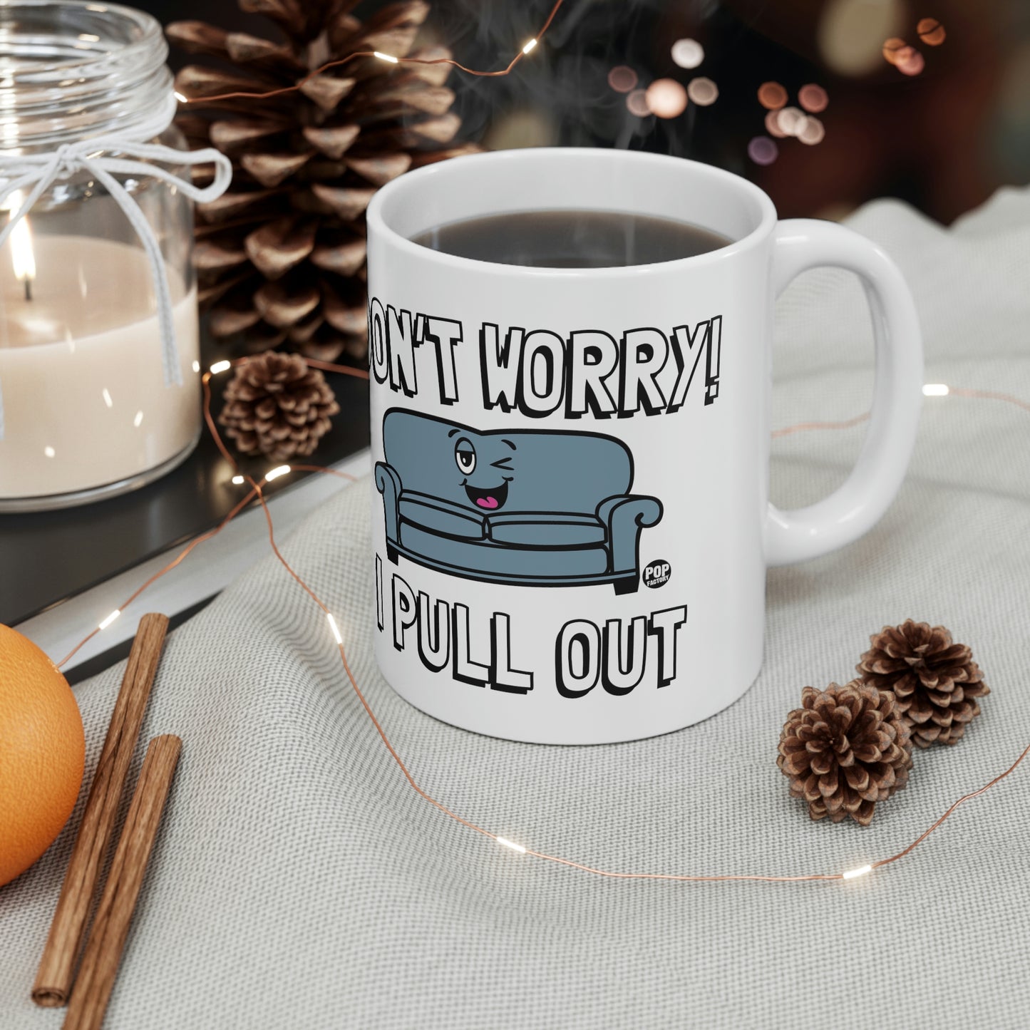 DON'T WORRY!  I PULL OUT COUCH  COFFEE MUG