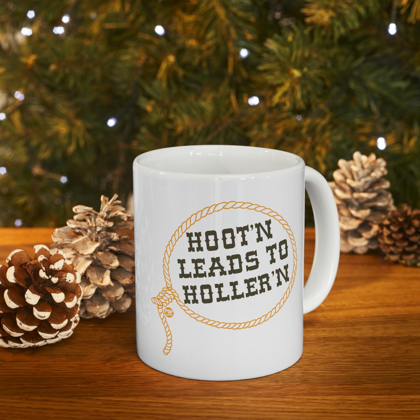 HOOT'N LEADS TO HOLLER'N COFFEE MUG