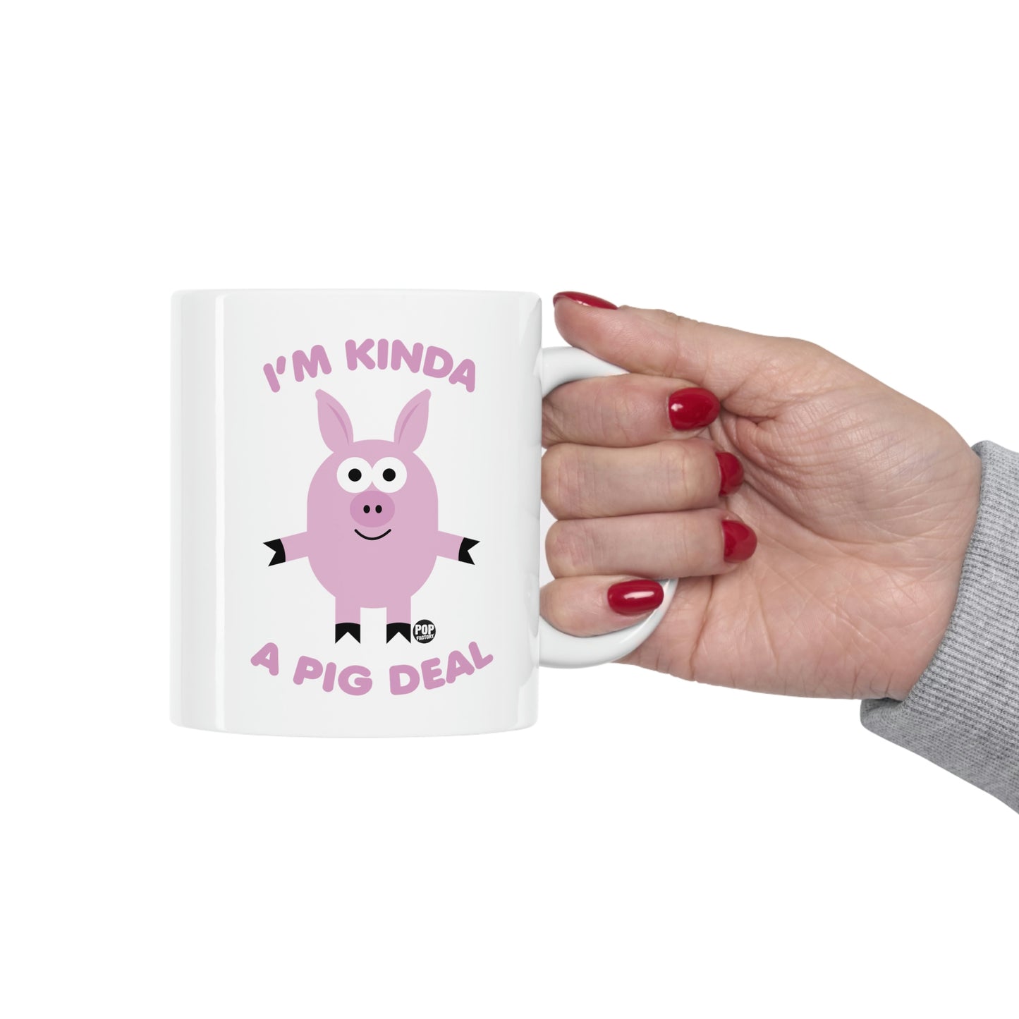 I'm Kinda Pig Deal Coffee Mug