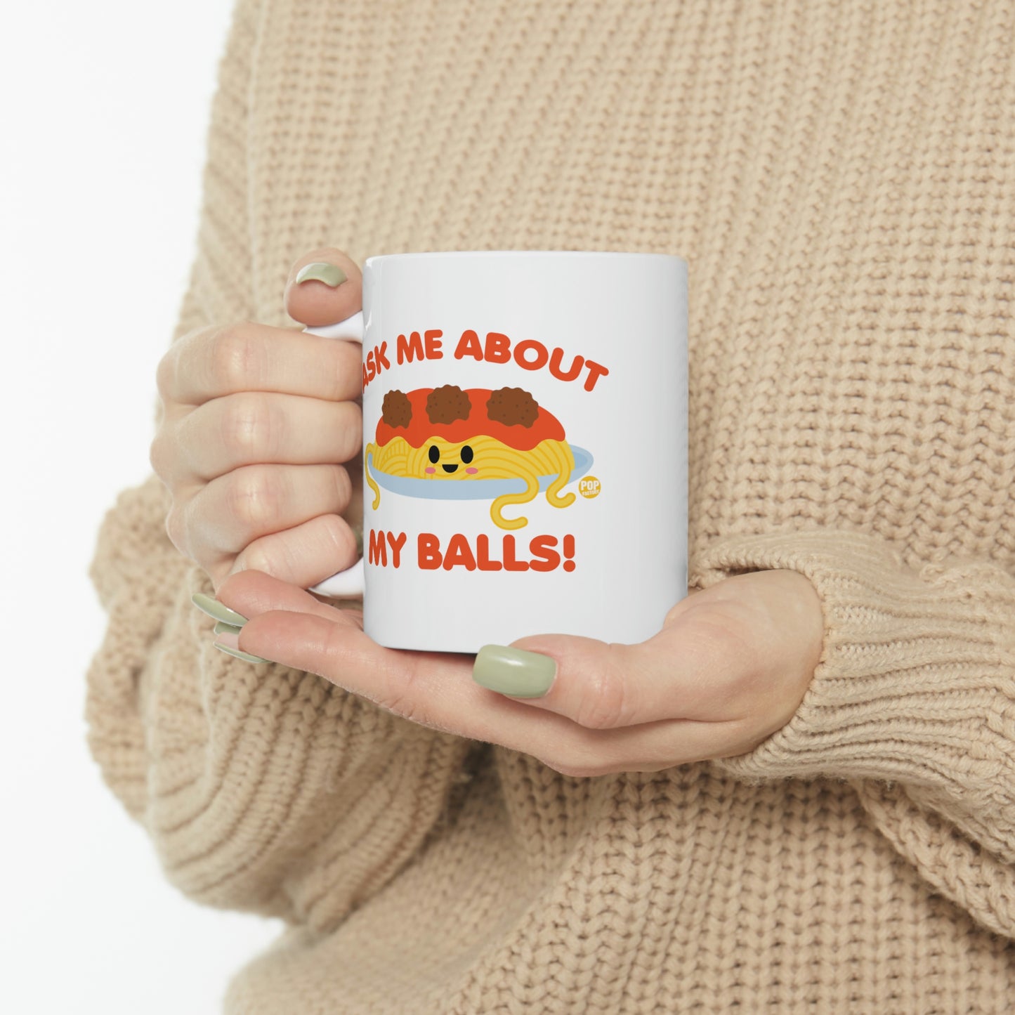 ASK ME ABOUT MY BALLS COFFEE MUG