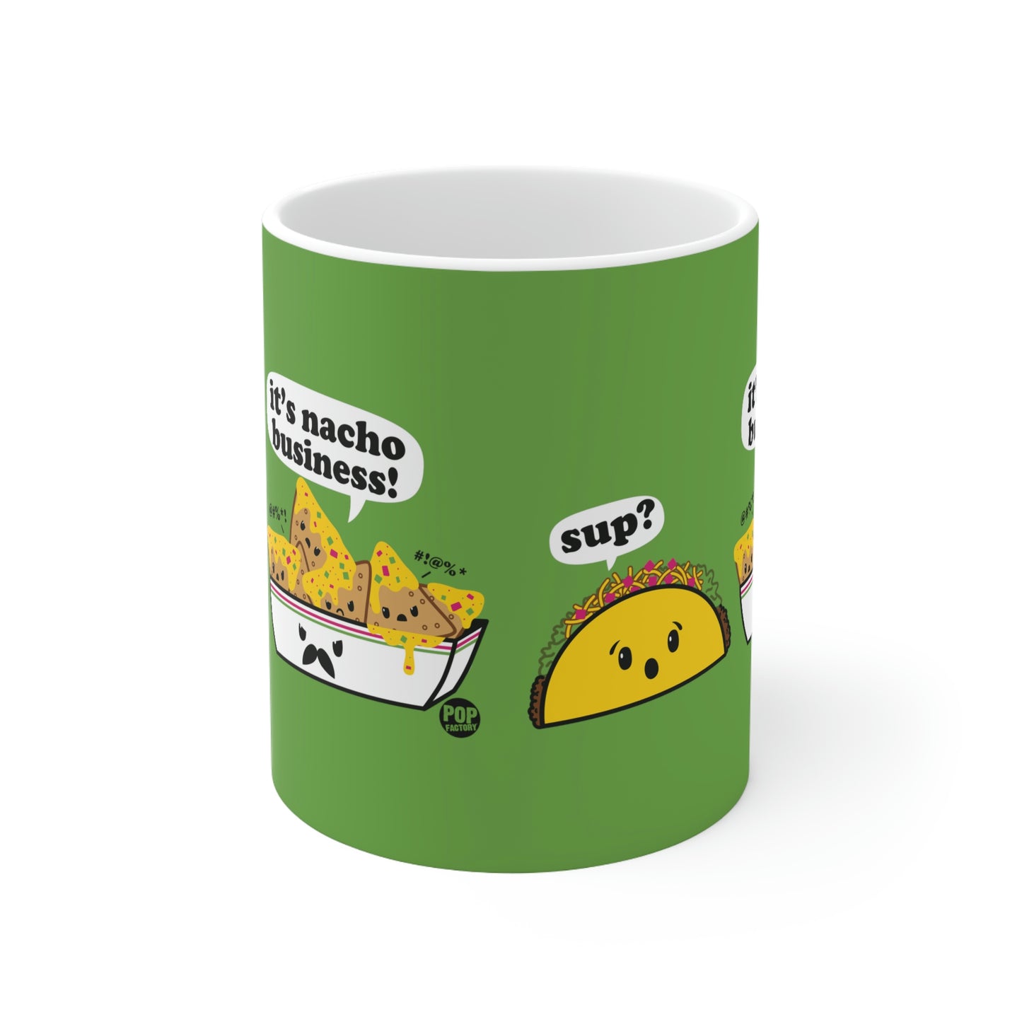 IT'S NACHO BUSINESS! COFFEE MUG