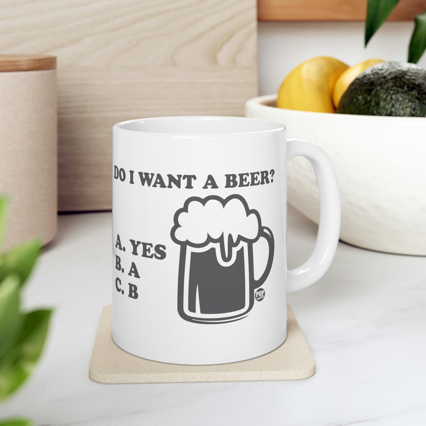 DO I WANT A BEER?  COFFEE MUG