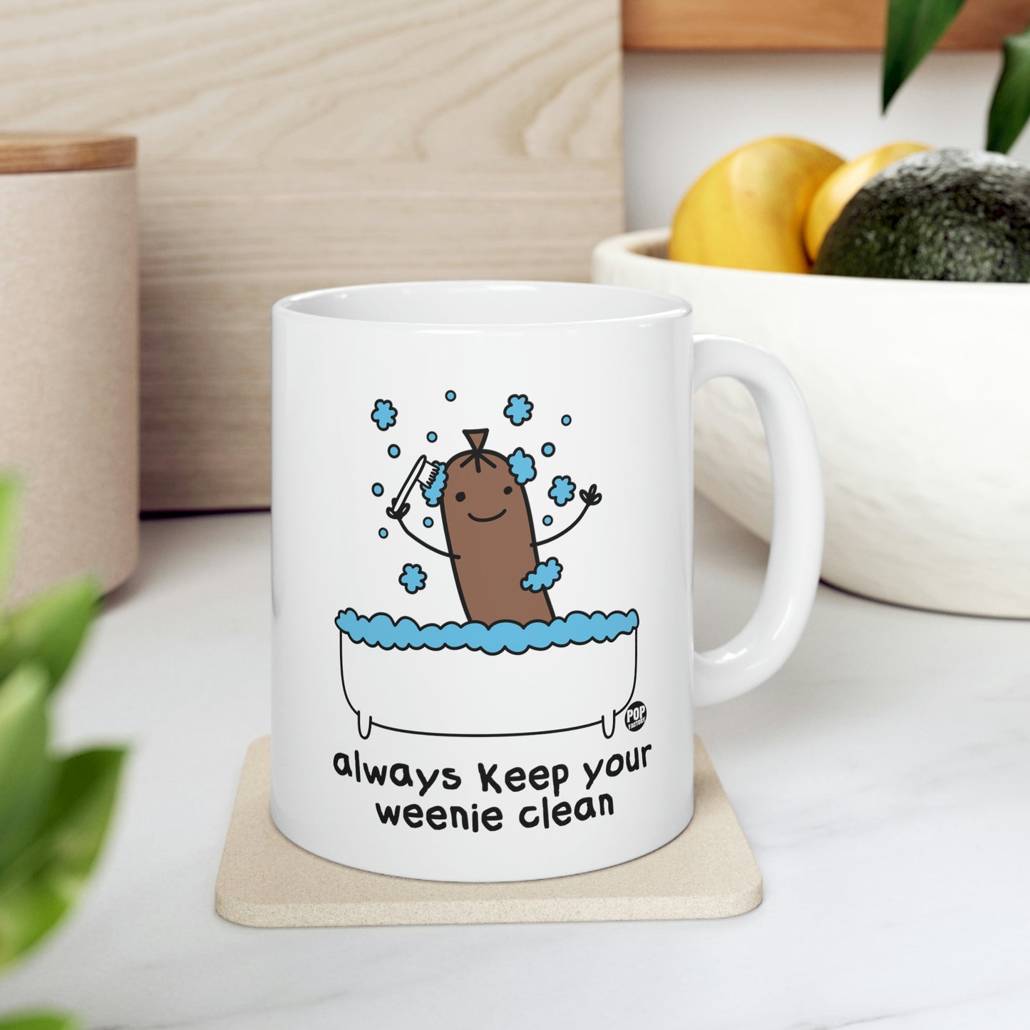 ALWAYS KEEP YOUR WEENIE CLEAN COFFEE MUG