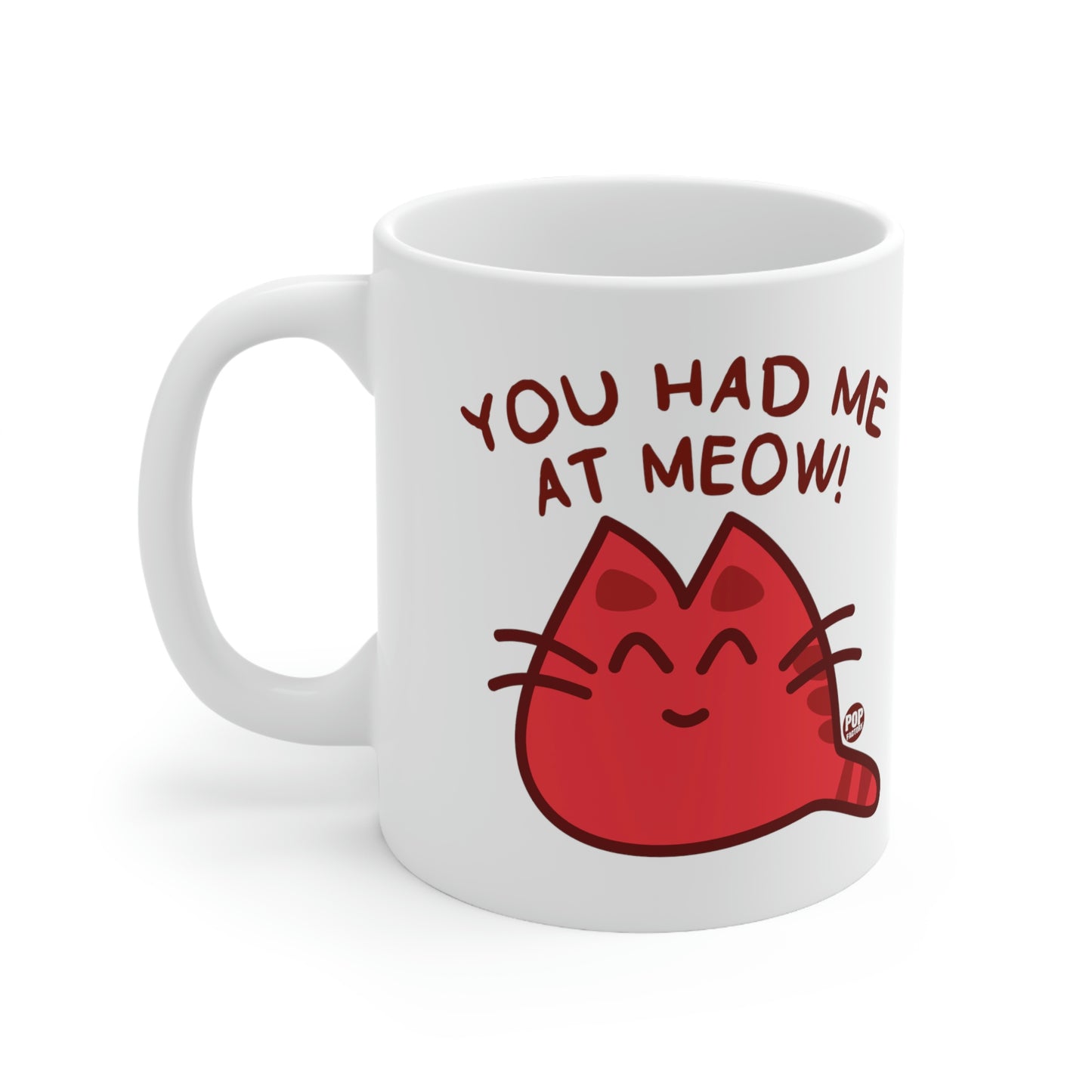 You Had Me At Meow Mug