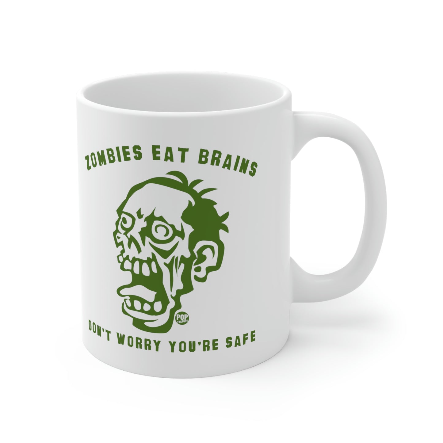 Zombies Eat Brains You're Safe Mug