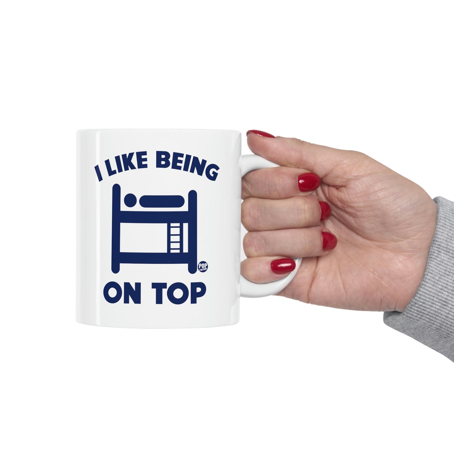 I LIKE BEING ON TOP BUNKBEDS COFFEE MUG