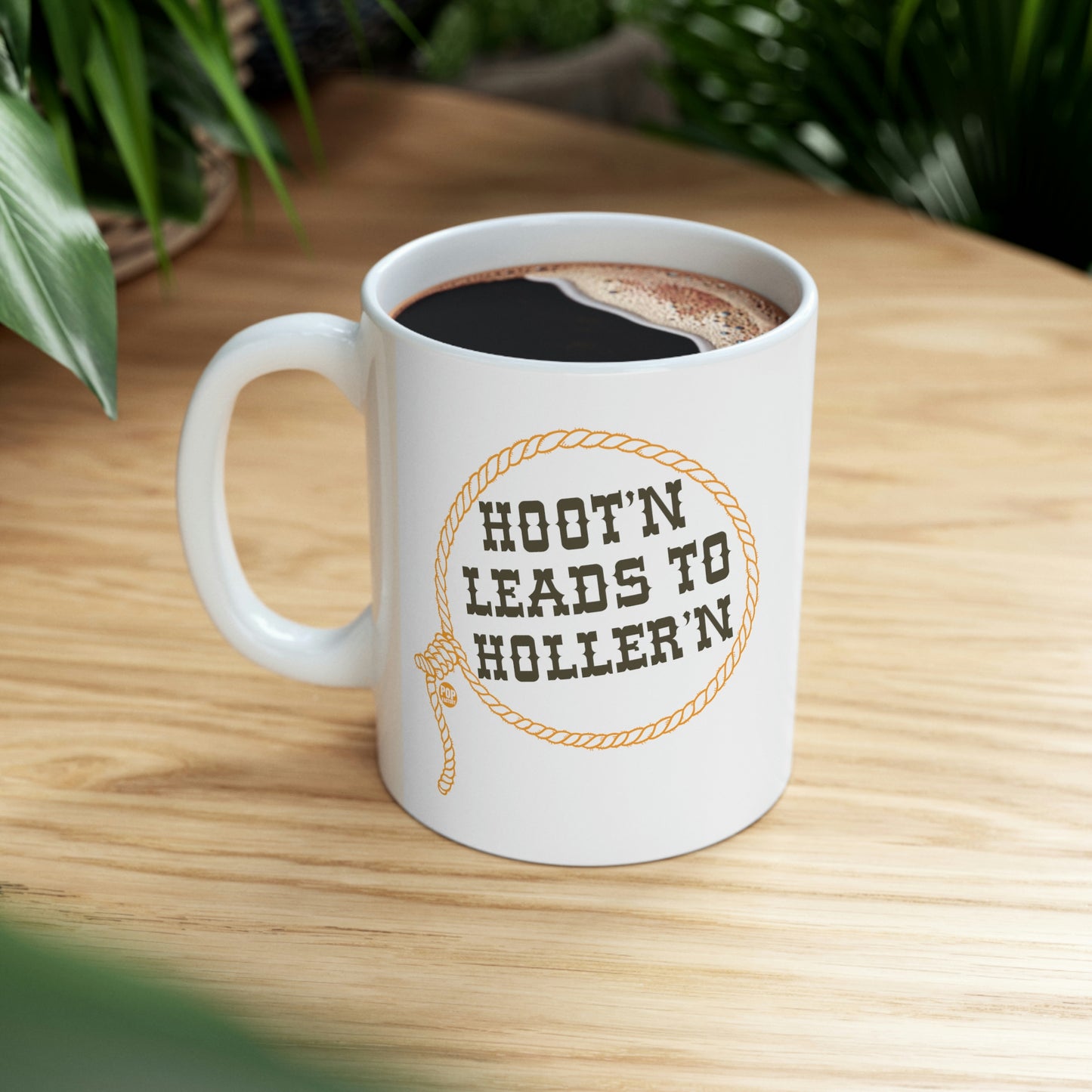 HOOT'N LEADS TO HOLLER'N COFFEE MUG