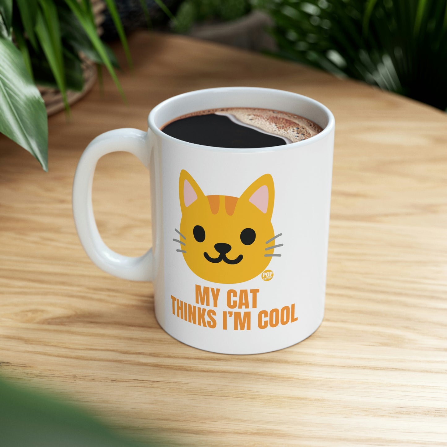 MY CAT THINKS I'M COOL COFFEE MUG